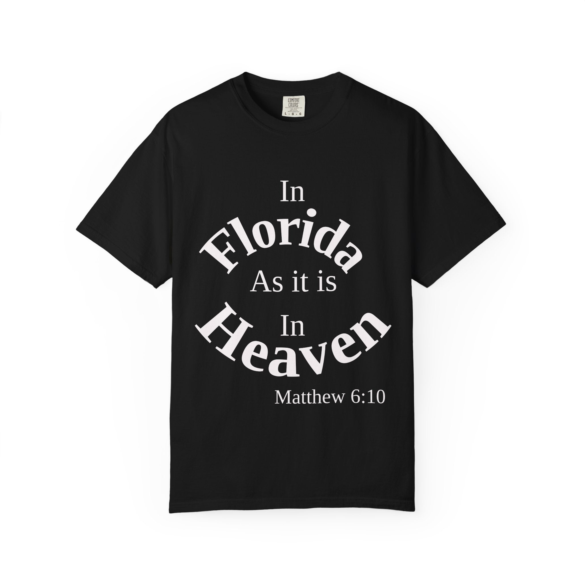 Florida Unisex T-Shirt, Matthew 6:10 Faith Apparel, Everyday Inspiration Tee, Hometown Love Christian Clothing