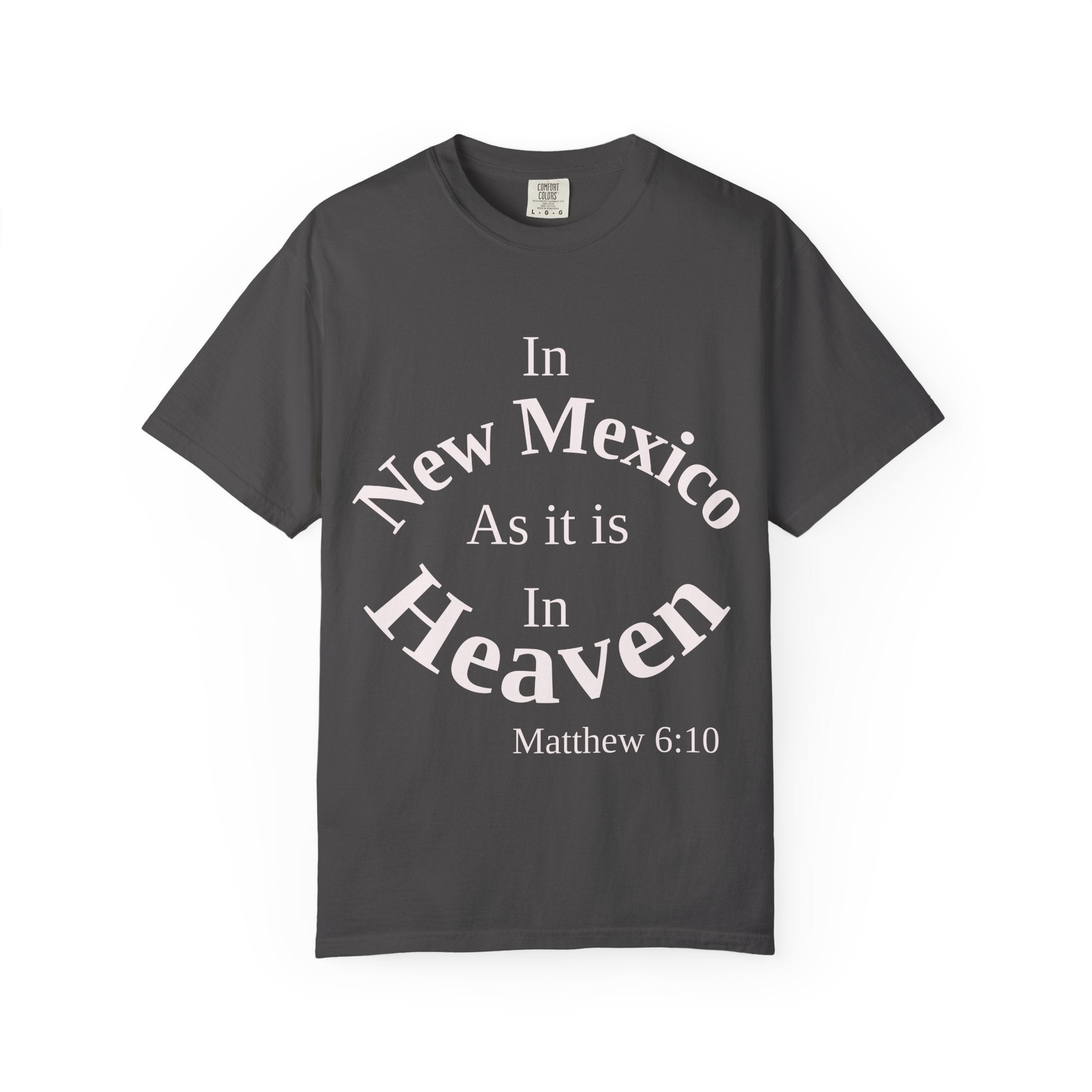 New Mexico Unisex T-Shirt, Matthew 6:10 Faith Apparel, Everyday Inspiration Tee, Home State Love Christian Clothing
