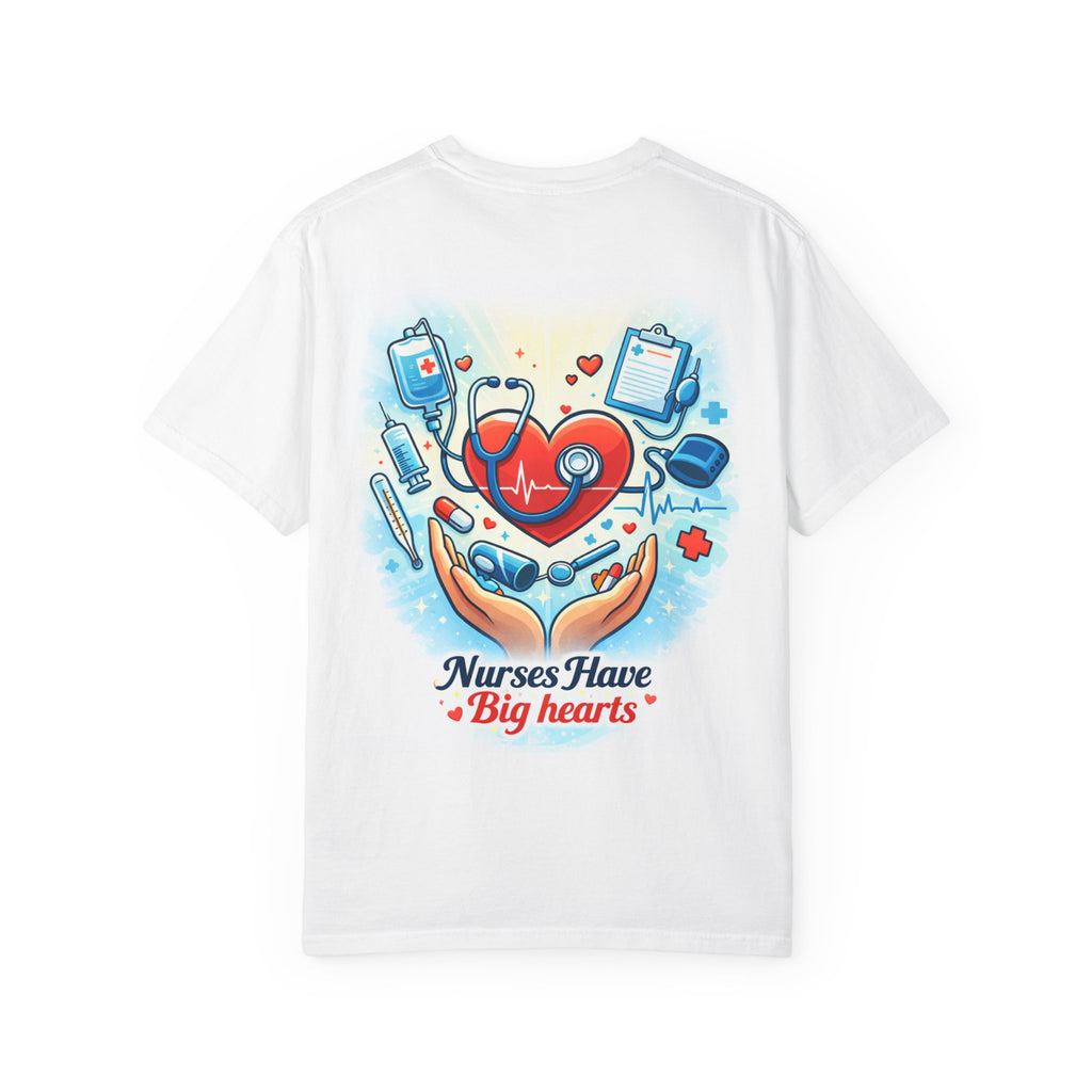 Nurses Have Big Hearts T-shirt