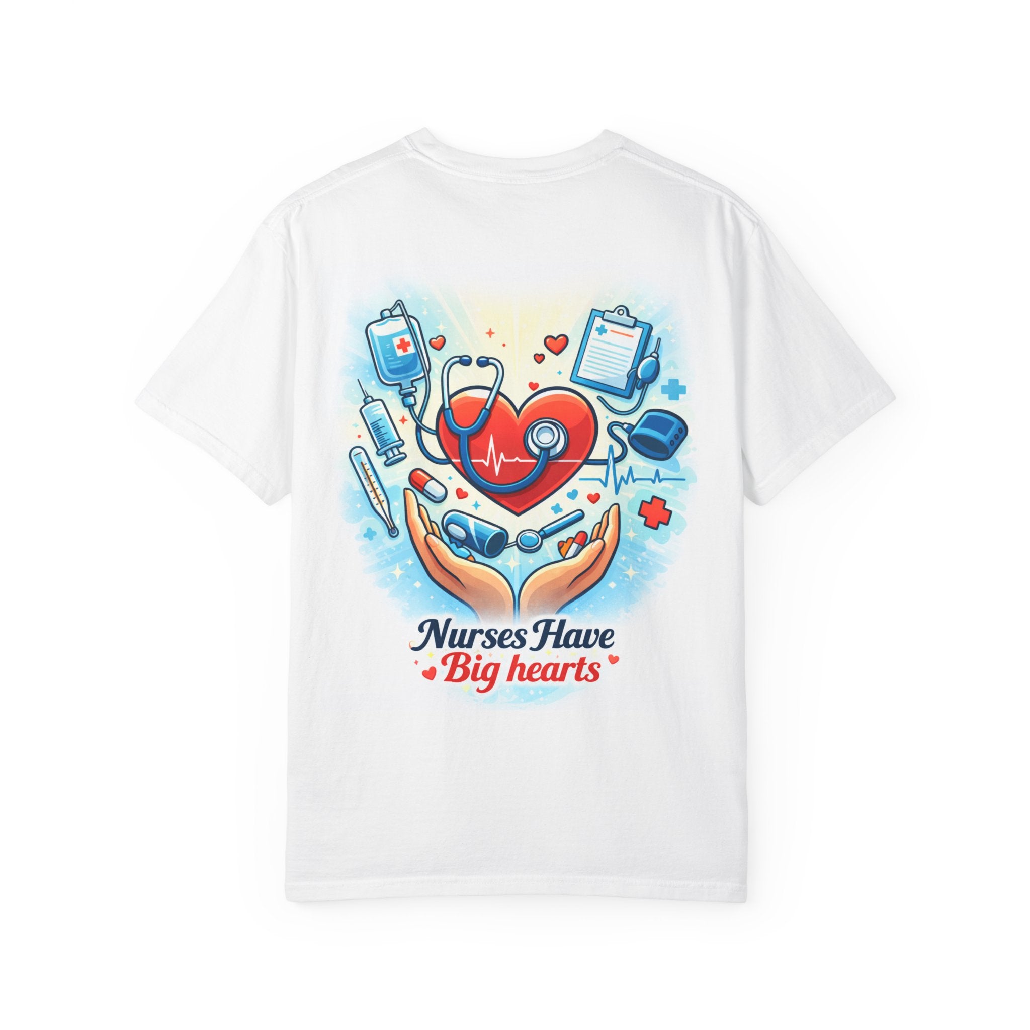 Nurses Have Big Hearts T-shirt