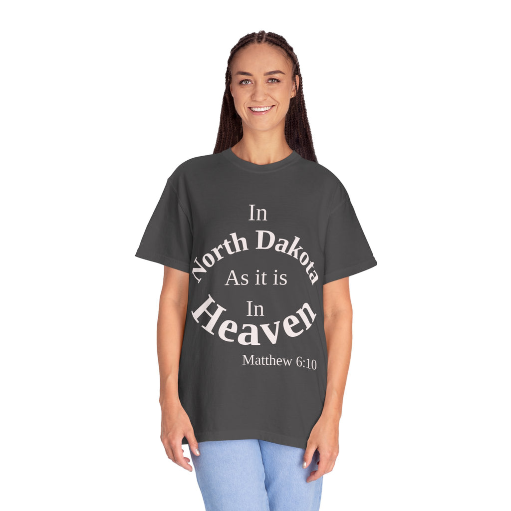 North Dakota Unisex T-Shirt, Matthew 6:10 Faith Apparel, Everyday Inspiration Tee, Home State Love Christian Clothing