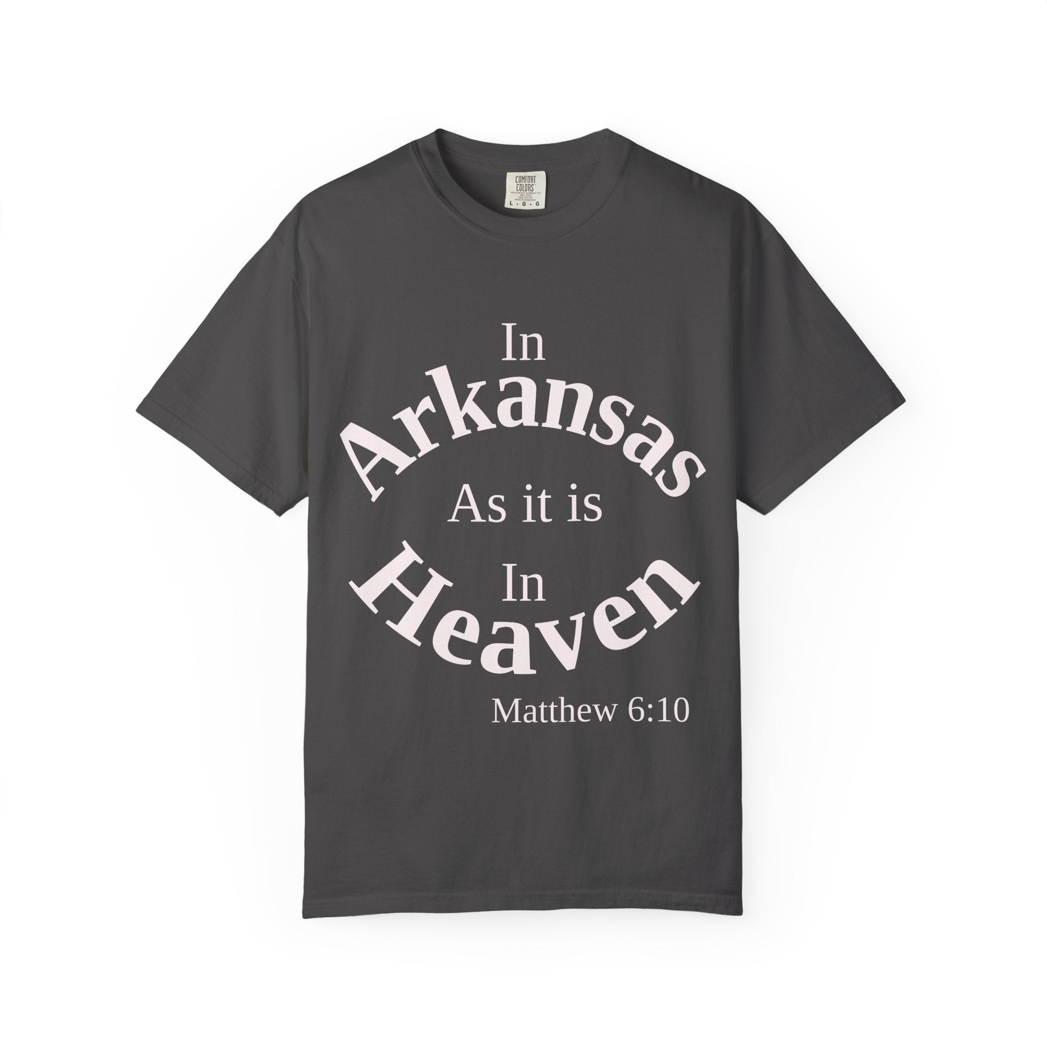 Arkansas Unisex T-Shirt, Matthew 6:10 Faith Apparel, Everyday Inspiration Tee, Home State Love Christian Clothing