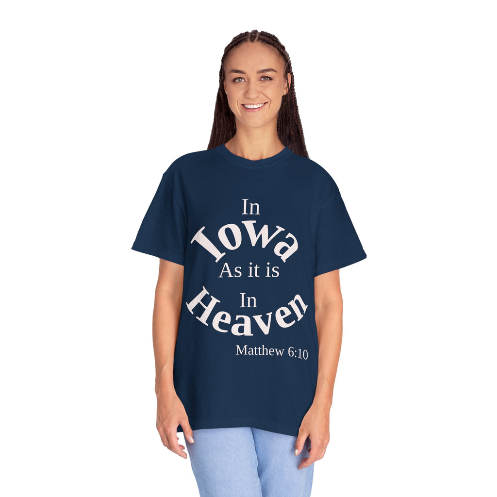 Iowa Unisex T-Shirt, Matthew 6:10 Faith Apparel, Everyday Inspiration Tee, Home State Love Christian Clothing