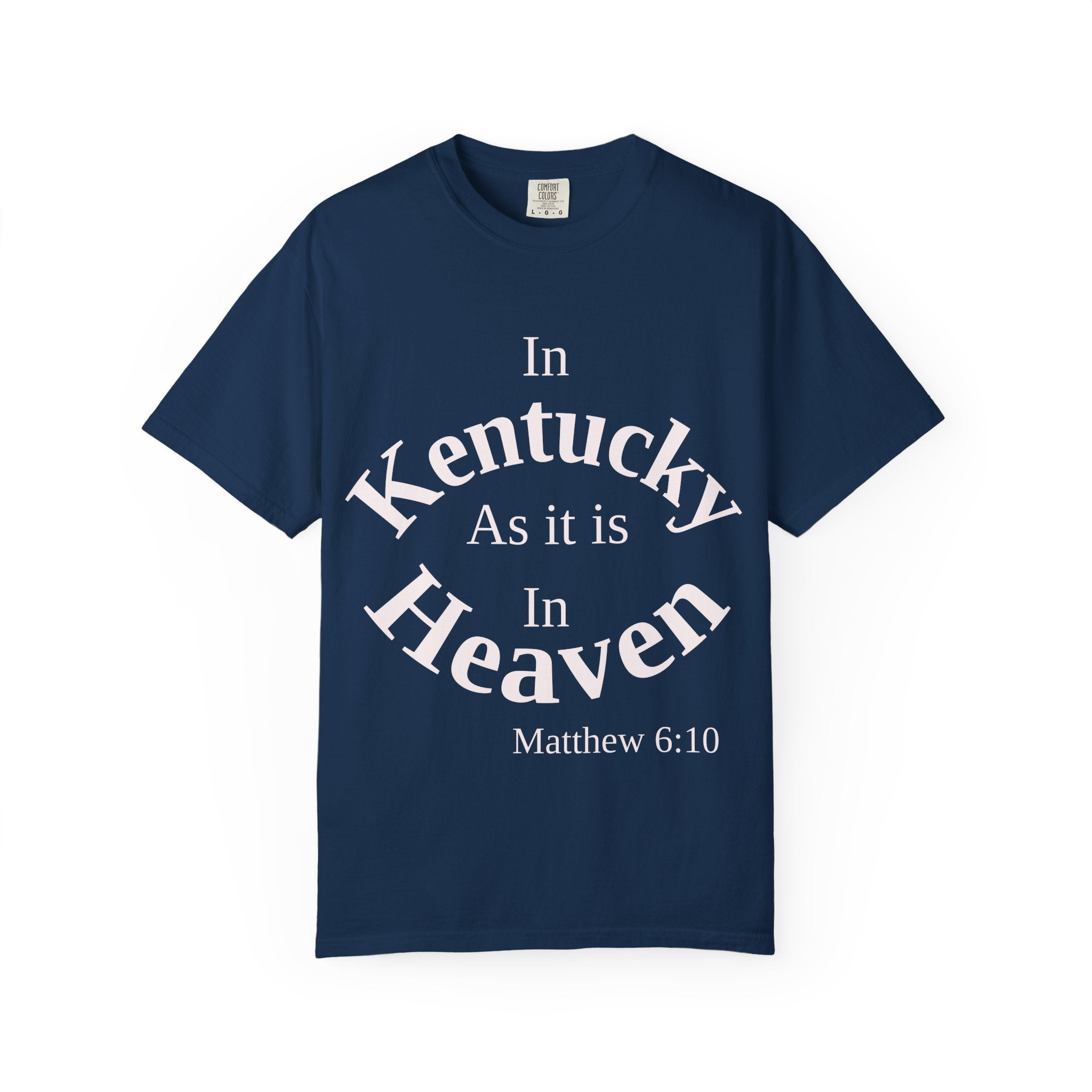 Kentucky Unisex T-Shirt, Matthew 6:10 Faith Apparel, Everyday Inspiration Tee, Home State Love Christian Clothing