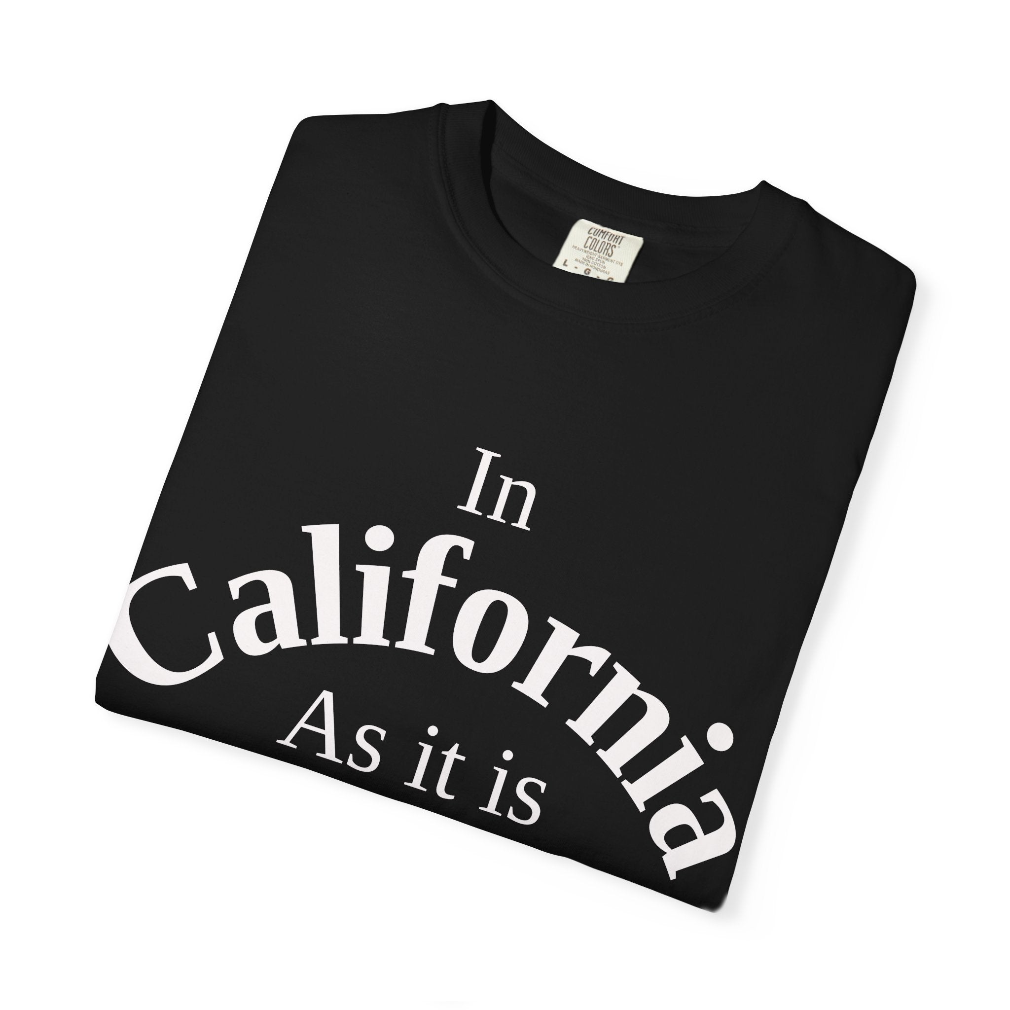 California Unisex T-Shirt, Matthew 6:10 Faith Apparel, Everyday Inspiration Tee, Hometown Love Christian Clothing