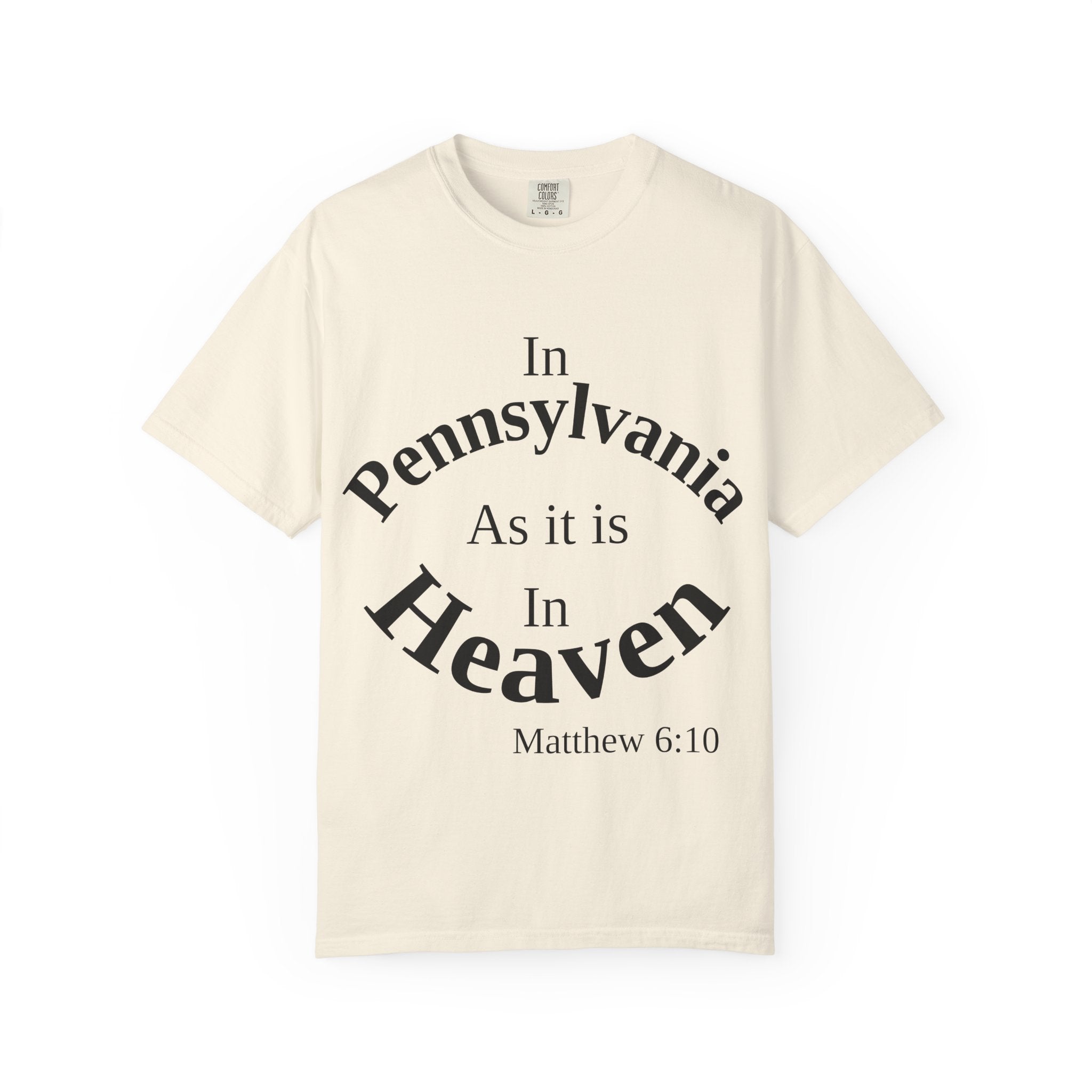Pennsylvania Unisex T-Shirt, Matthew 6:10 Faith Apparel, Everyday Inspiration Tee, Home State Love Christian Clothing