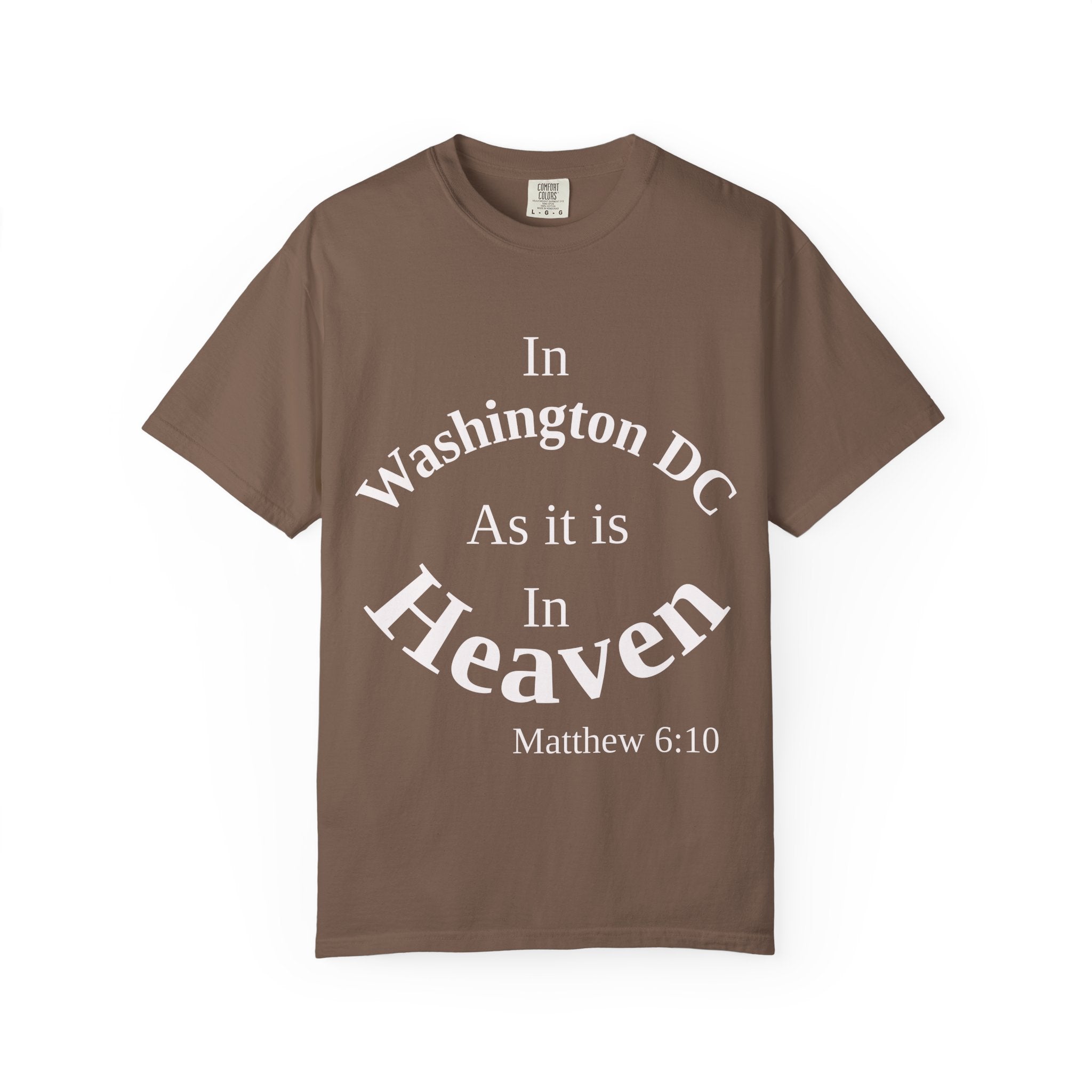 Washington DC Unisex T-Shirt, Matthew 6:10 Faith Apparel, Everyday Inspiration Tee, Home State Love Christian Clothing