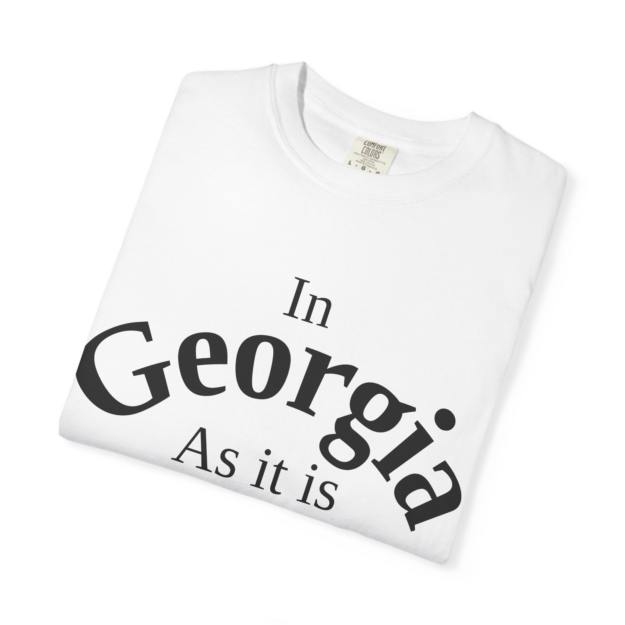 Georgia Unisex T-Shirt, Matthew 6:10 Faith Apparel, Everyday Inspiration Tee, Home State Love Christian Clothing