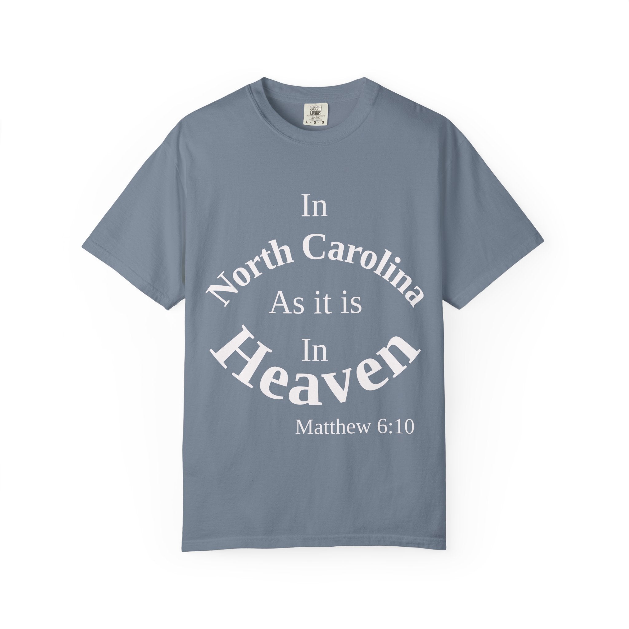 North Carolina Unisex T-Shirt, Matthew 6:10 Faith Apparel, Everyday Inspiration Tee, Home State Love Christian Clothing