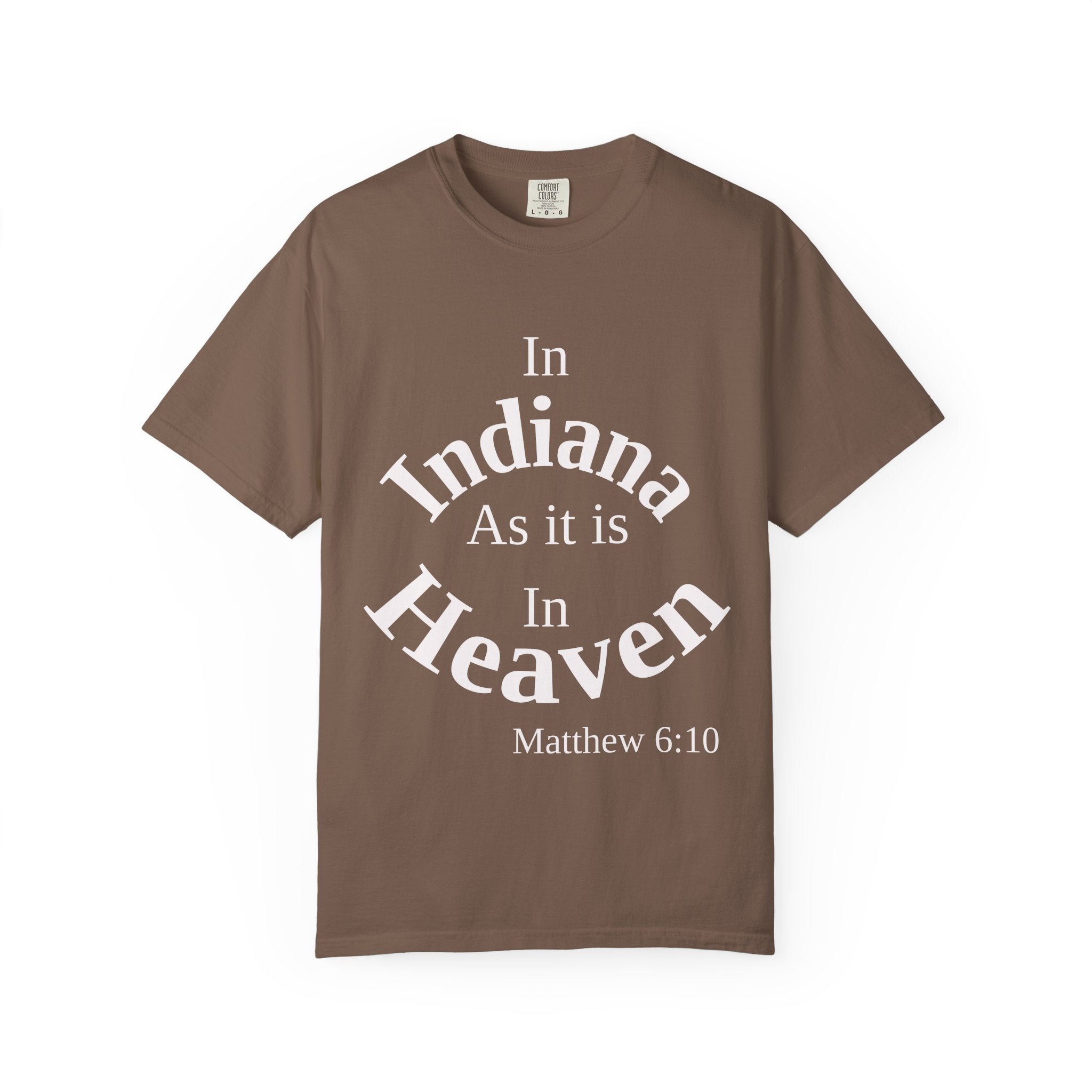 Indiana Unisex T-Shirt, Matthew 6:10 Faith Apparel, Everyday Inspiration Tee, Home State Love Christian Clothing