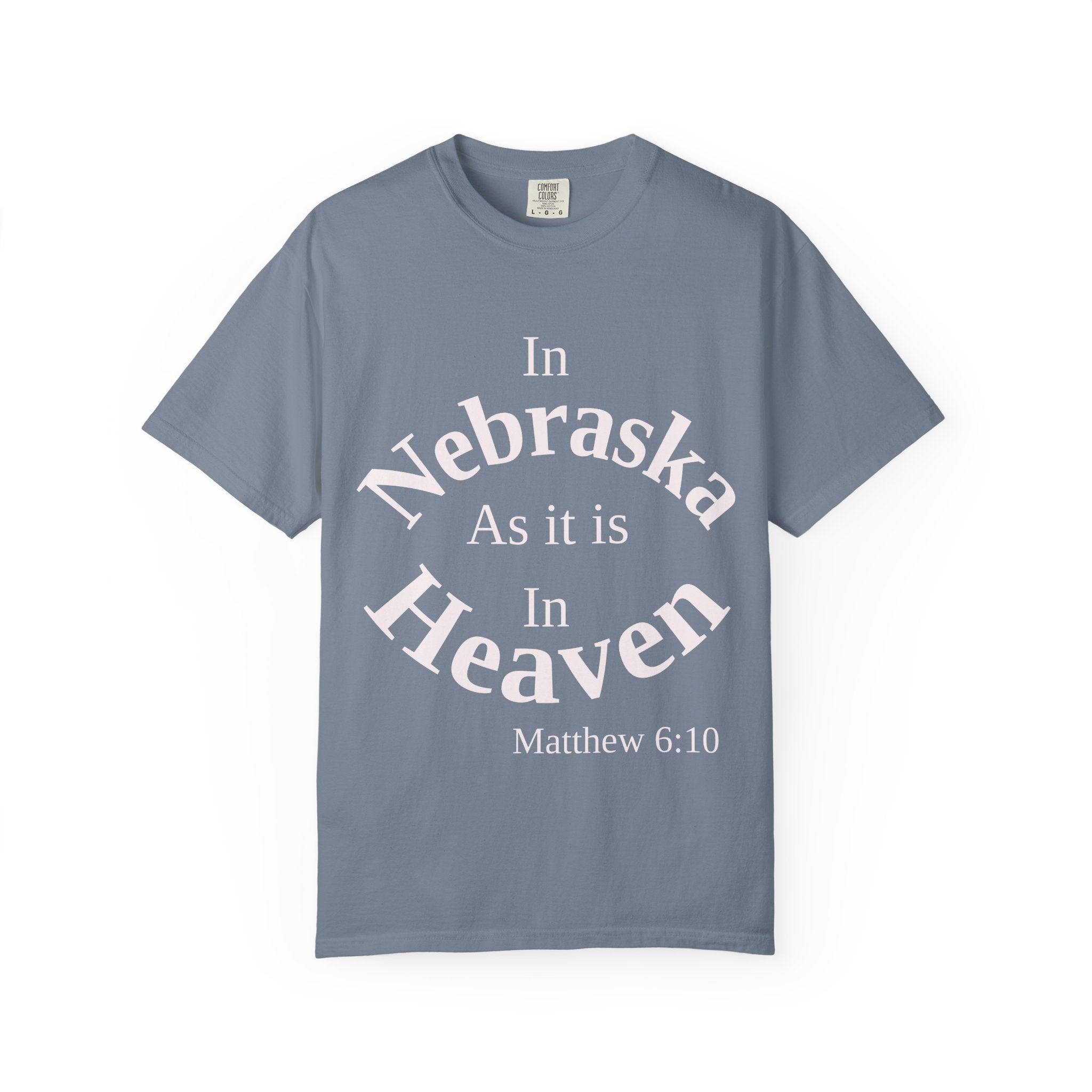 Nebraska Unisex T-Shirt, Matthew 6:10 Faith Apparel, Everyday Inspiration Tee, Home State Love Christian Clothing
