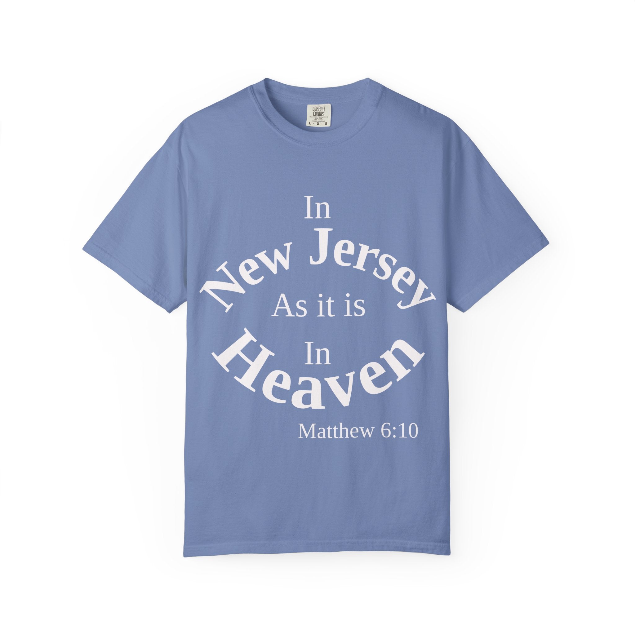 New Jersey Unisex T-Shirt, Matthew 6:10 Faith Apparel, Everyday Inspiration Tee, Home State Love Christian Clothing