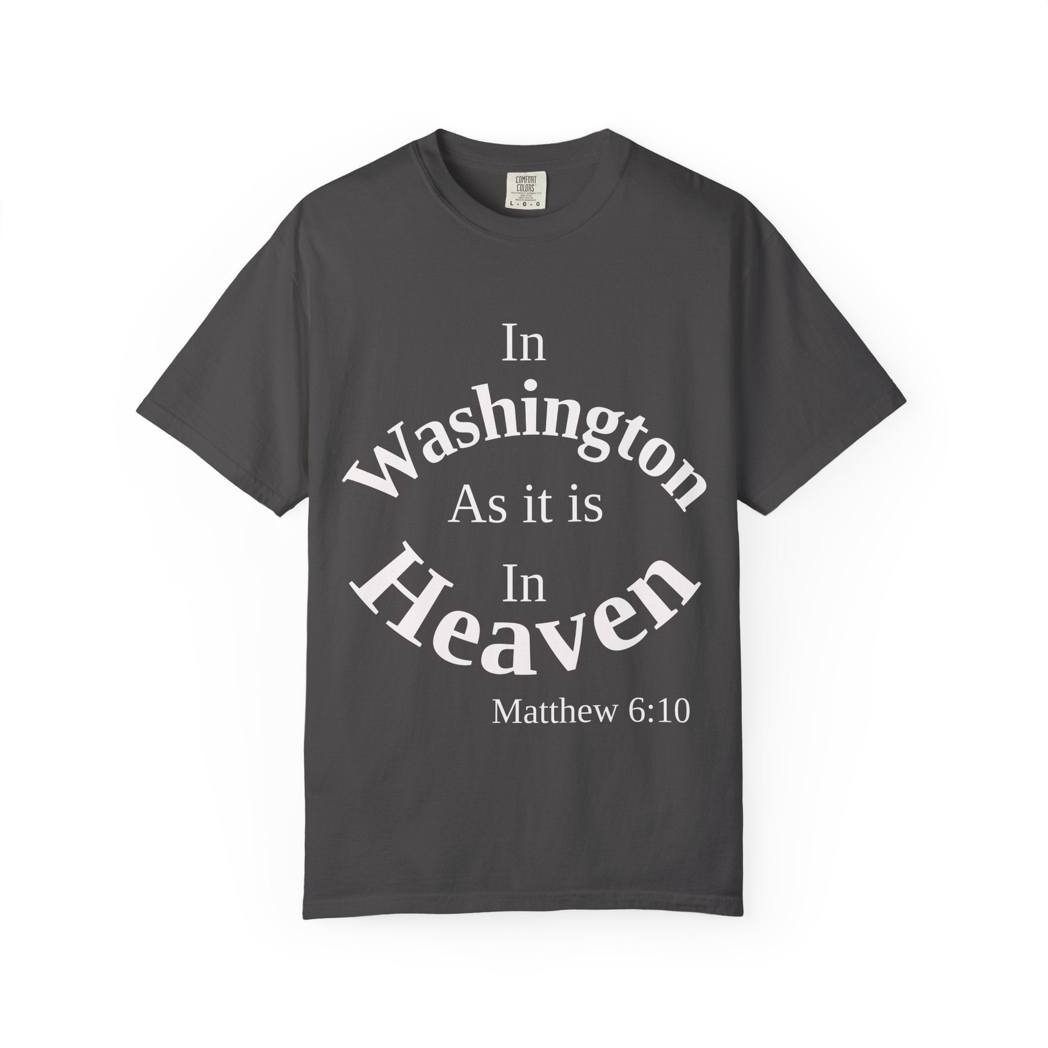 Washington Unisex T-Shirt, Matthew 6:10 Faith Apparel, Everyday Inspiration Tee, Home State Love Christian Clothing