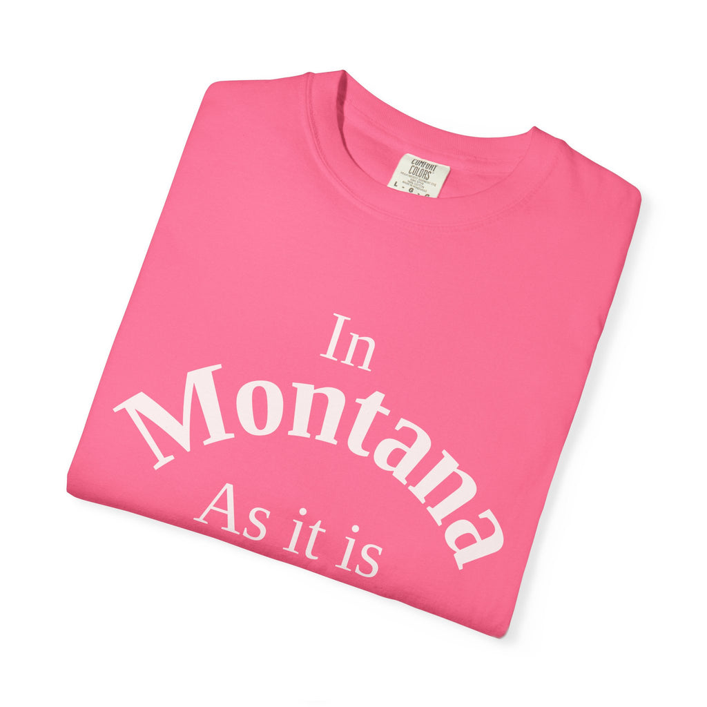 Montana Unisex T-Shirt, Matthew 6:10 Faith Apparel, Everyday Inspiration Tee, Home State Love Christian Clothing