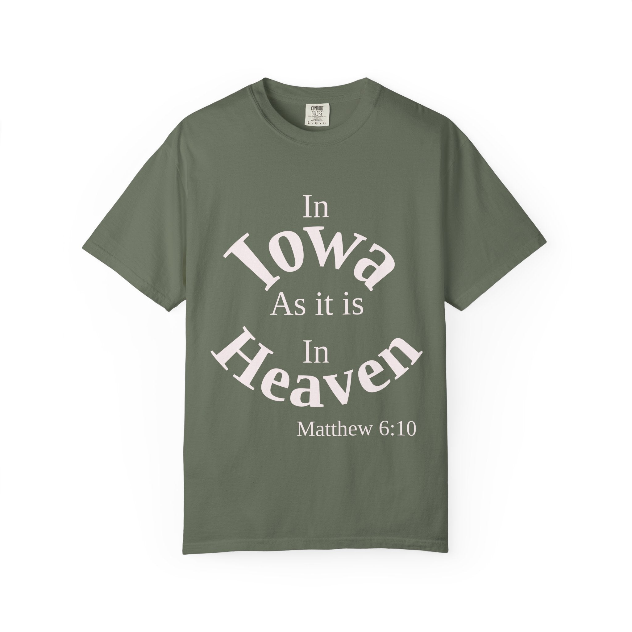 Iowa Unisex T-Shirt, Matthew 6:10 Faith Apparel, Everyday Inspiration Tee, Home State Love Christian Clothing