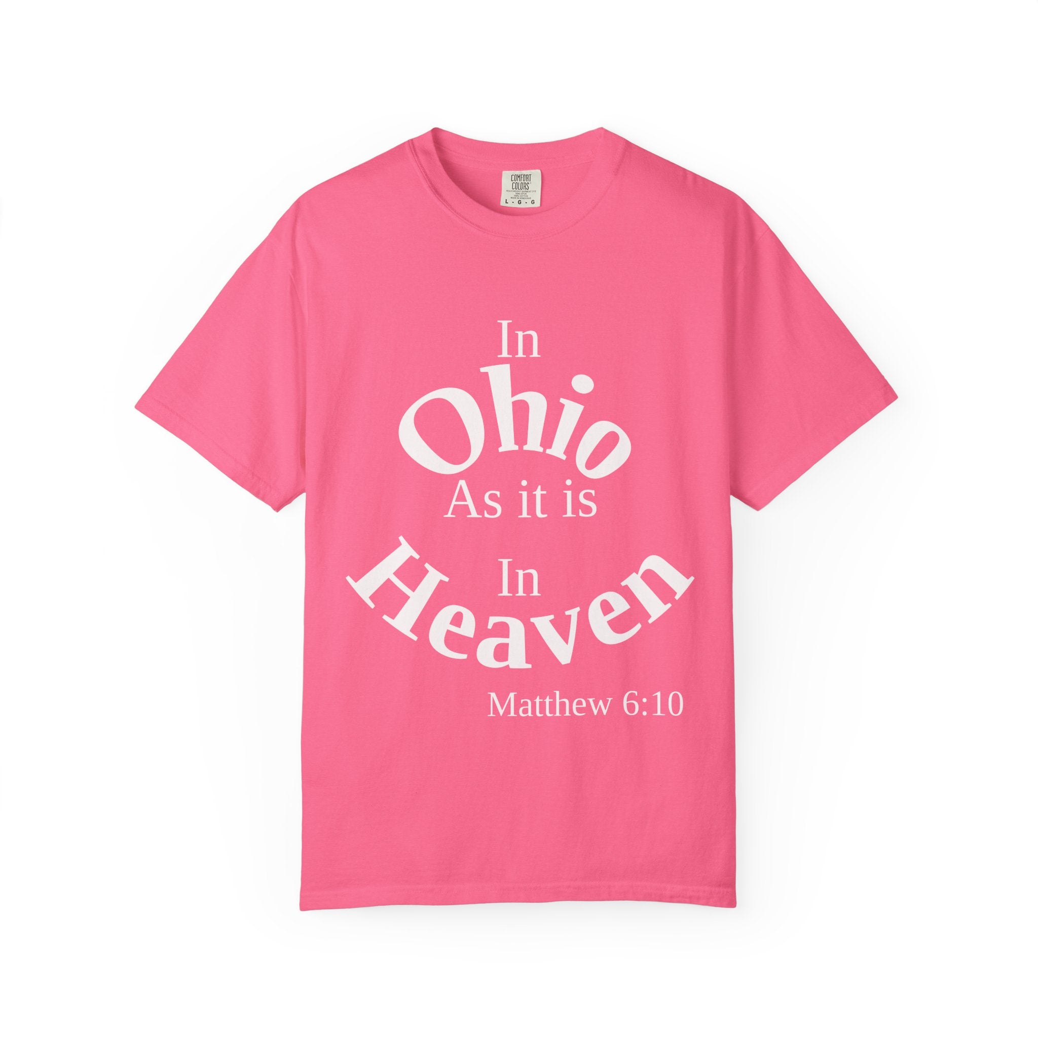 Ohio Unisex T-Shirt, Matthew 6:10 Faith Apparel, Everyday Inspiration Tee, Home State Love Christian Clothing