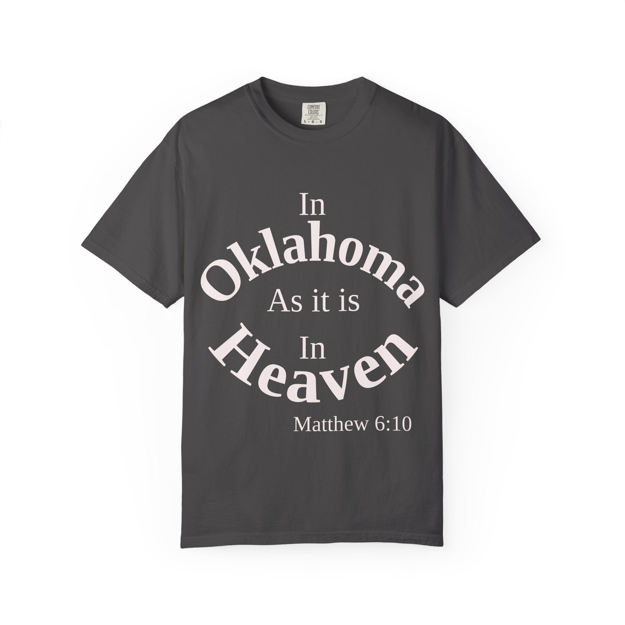 Oklahoma Unisex T-Shirt, Matthew 6:10 Faith Apparel, Everyday Inspiration Tee, Home State Love Christian Clothing