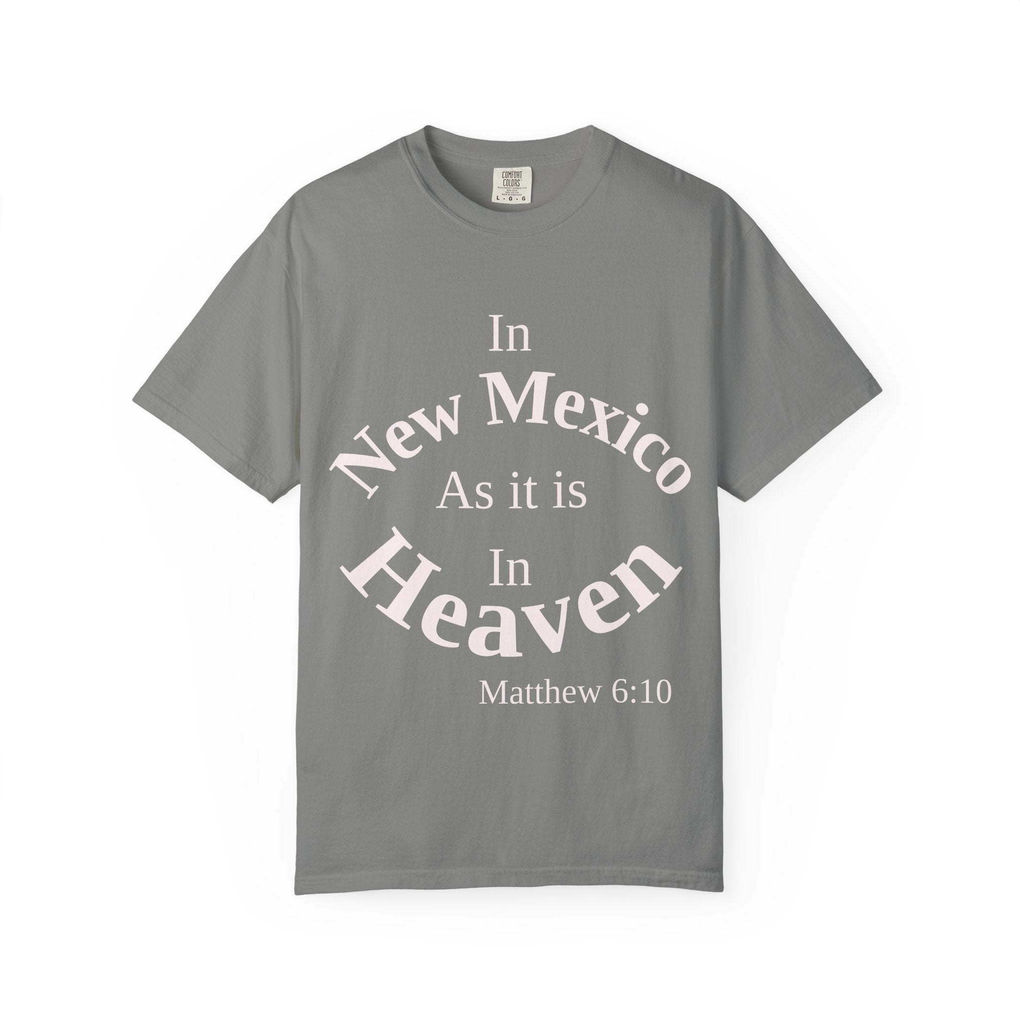 New Mexico Unisex T-Shirt, Matthew 6:10 Faith Apparel, Everyday Inspiration Tee, Home State Love Christian Clothing