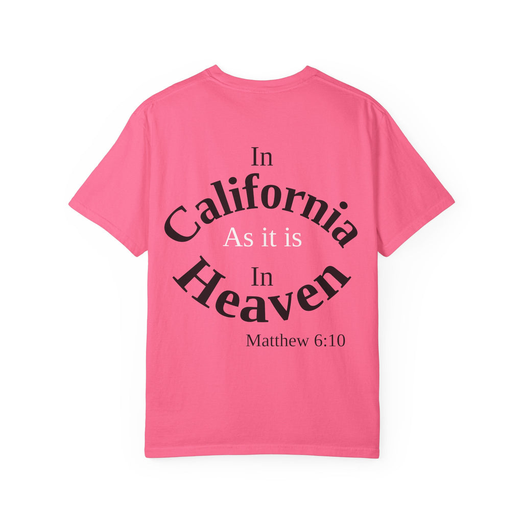 California Unisex T-Shirt, Matthew 6:10 Faith Apparel, Everyday Inspiration Tee, Hometown Love Christian Clothing