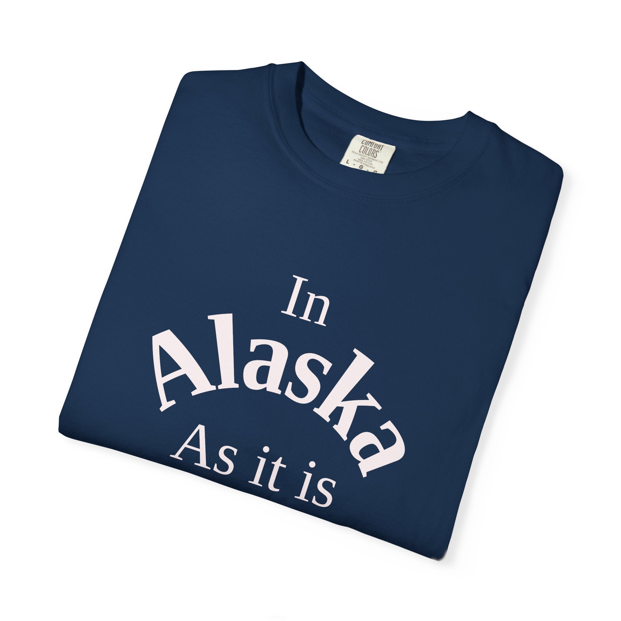 Alaska Unisex T-Shirt, Matthew 6:10 Faith Apparel, Everyday Inspiration Tee, Home State Love Christian Clothing