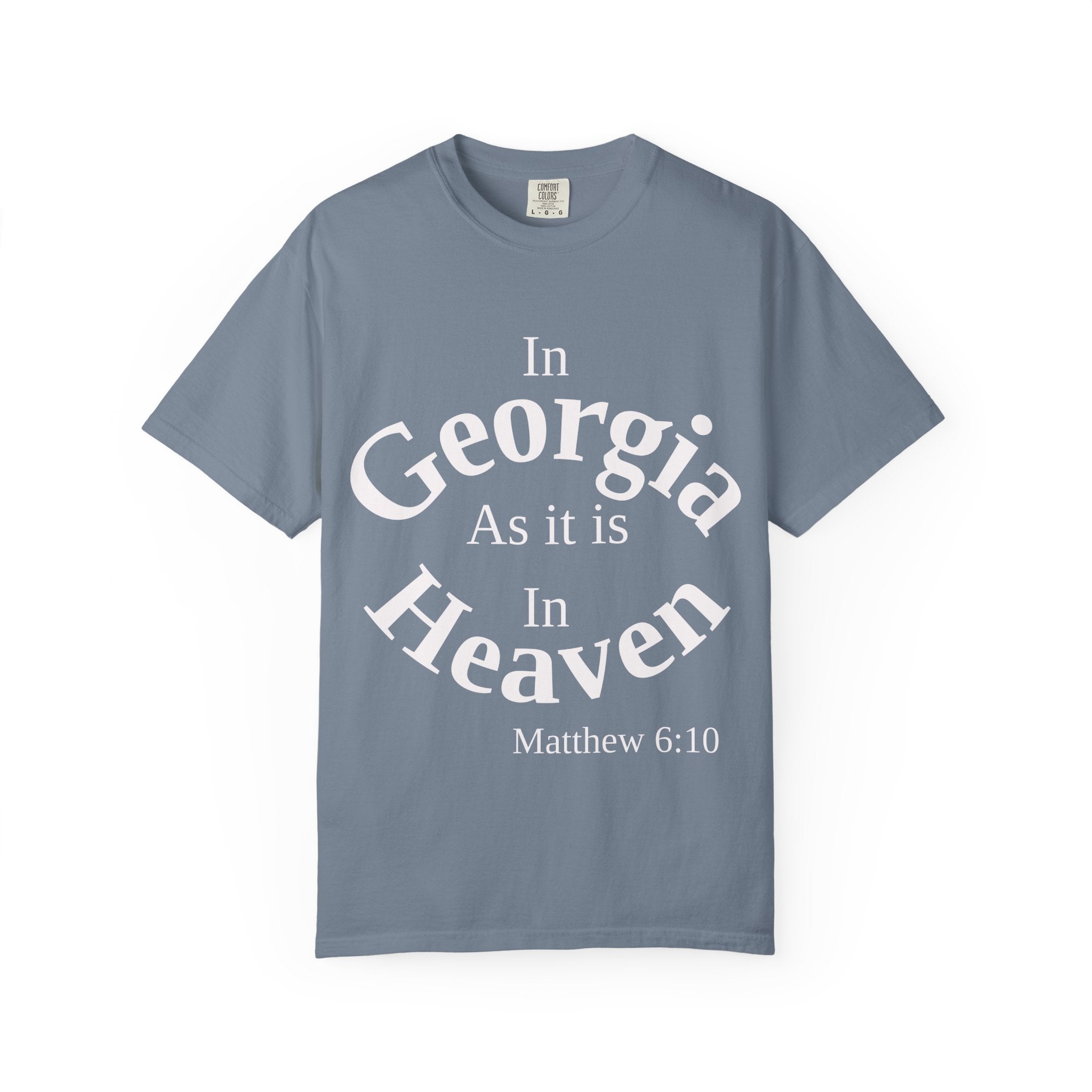 Georgia Unisex T-Shirt, Matthew 6:10 Faith Apparel, Everyday Inspiration Tee, Home State Love Christian Clothing