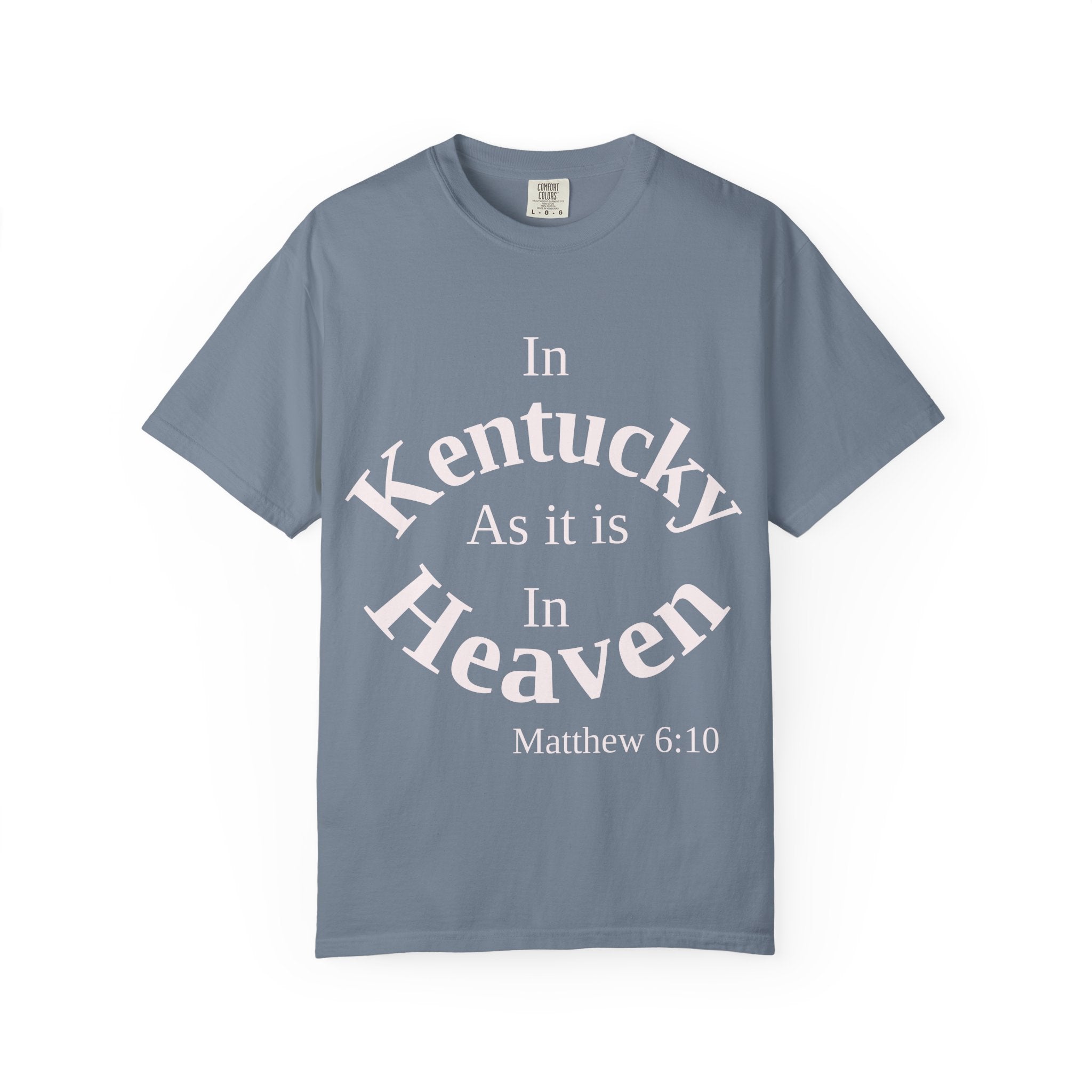 Kentucky Unisex T-Shirt, Matthew 6:10 Faith Apparel, Everyday Inspiration Tee, Home State Love Christian Clothing