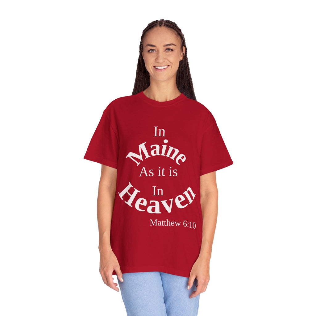 Maine Unisex T-Shirt, Matthew 6:10 Faith Apparel, Everyday Inspiration Tee, Home State Love Christian Clothing
