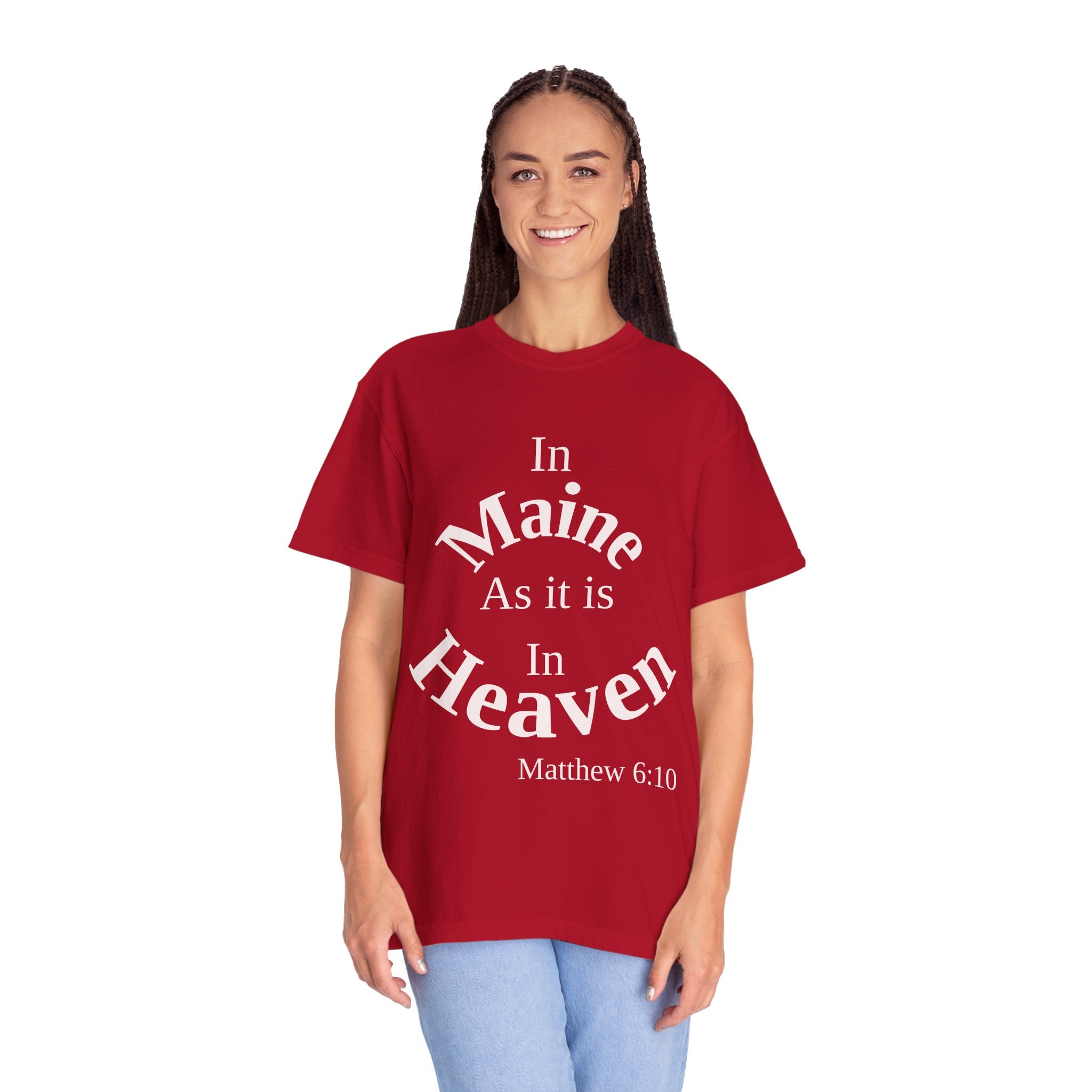 Maine Unisex T-Shirt, Matthew 6:10 Faith Apparel, Everyday Inspiration Tee, Home State Love Christian Clothing