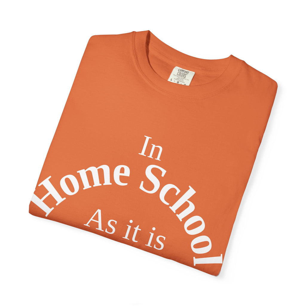 Home School Unisex T-Shirt, Matthew 6:10 Faith Apparel, Home School Love Christian Clothing