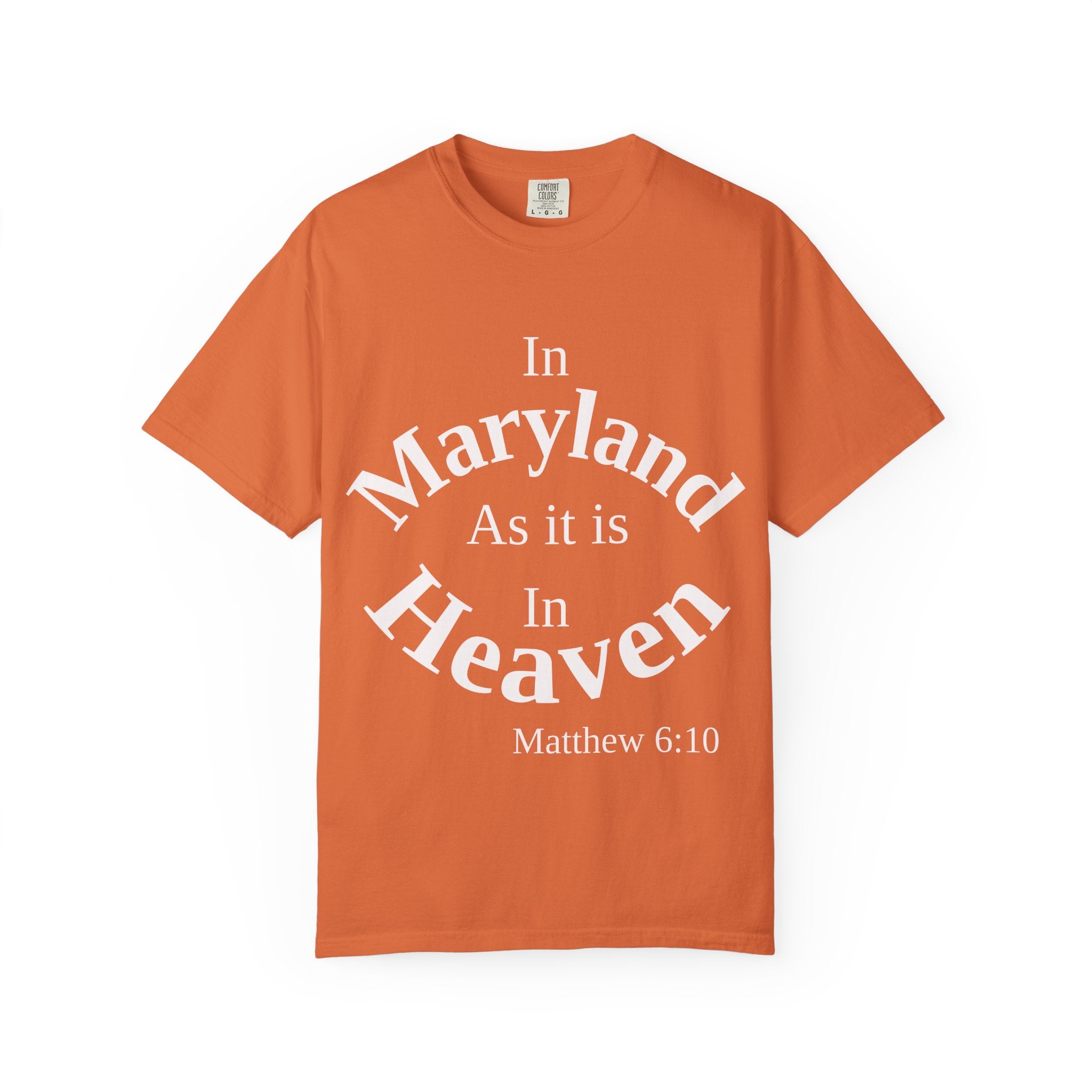 Maryland Unisex T-Shirt, Matthew 6:10 Faith Apparel, Everyday Inspiration Tee, Home State Love Christian Clothing