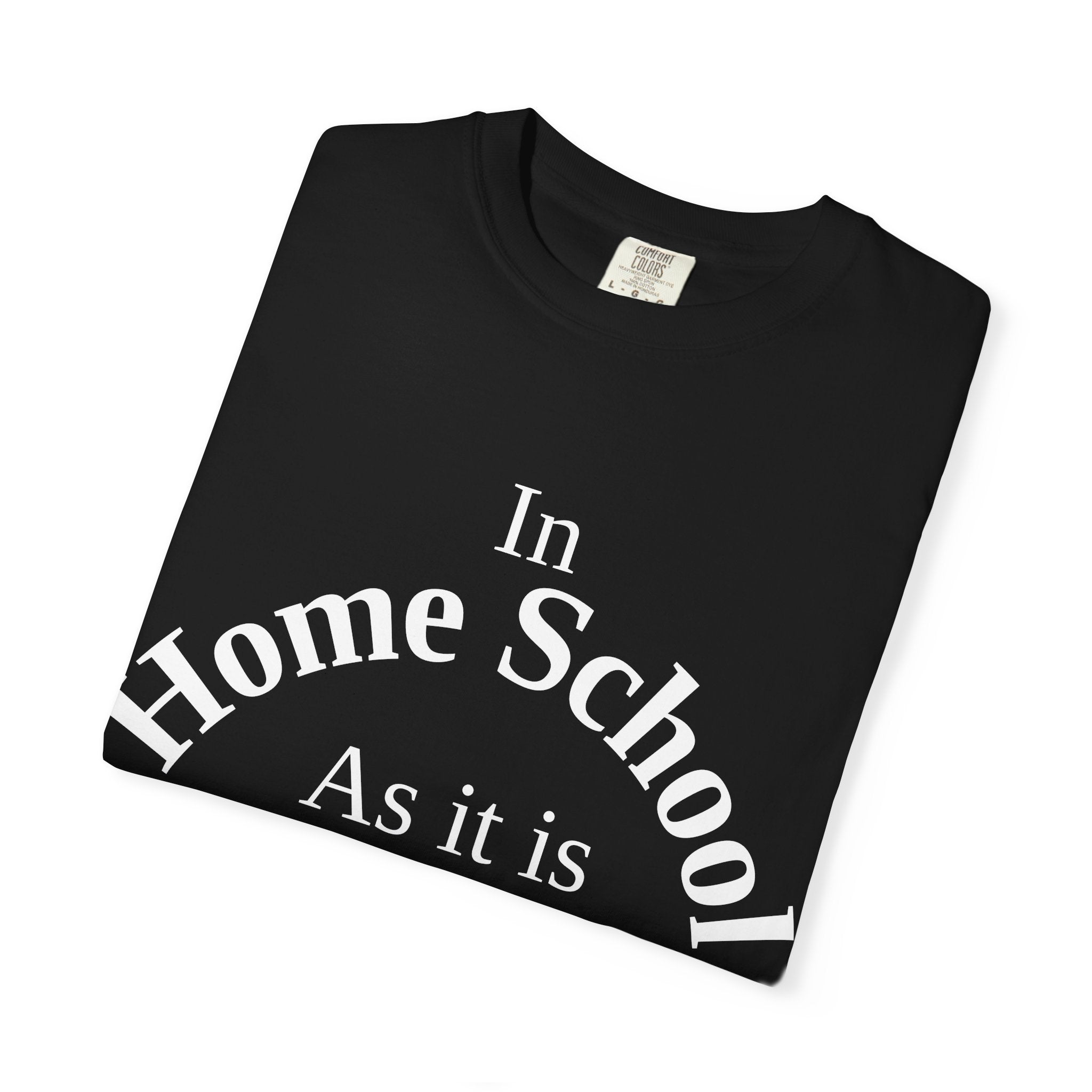Home School Unisex T-Shirt, Matthew 6:10 Faith Apparel, Home School Love Christian Clothing