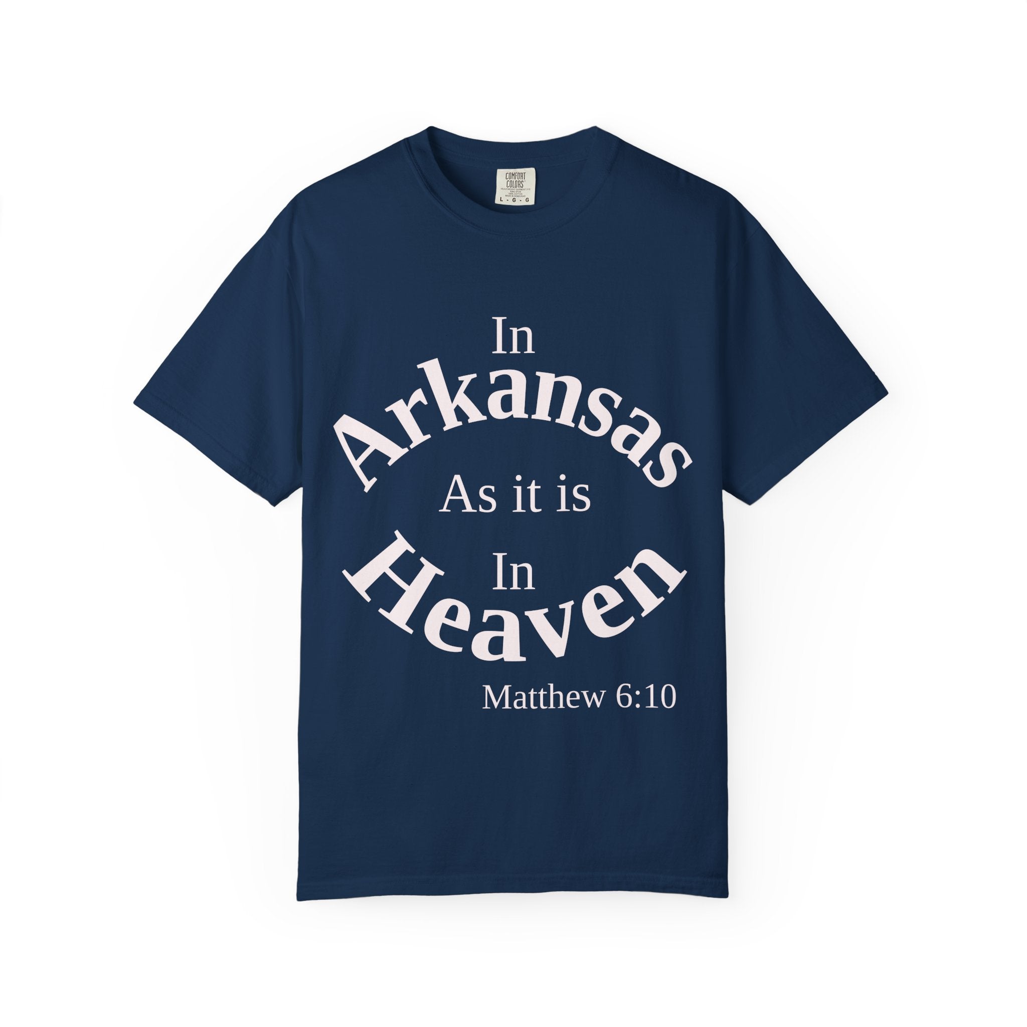 Arkansas Unisex T-Shirt, Matthew 6:10 Faith Apparel, Everyday Inspiration Tee, Home State Love Christian Clothing