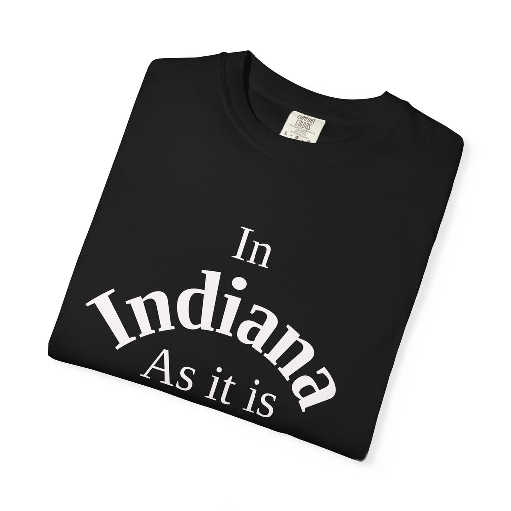 Indiana Unisex T-Shirt, Matthew 6:10 Faith Apparel, Everyday Inspiration Tee, Home State Love Christian Clothing