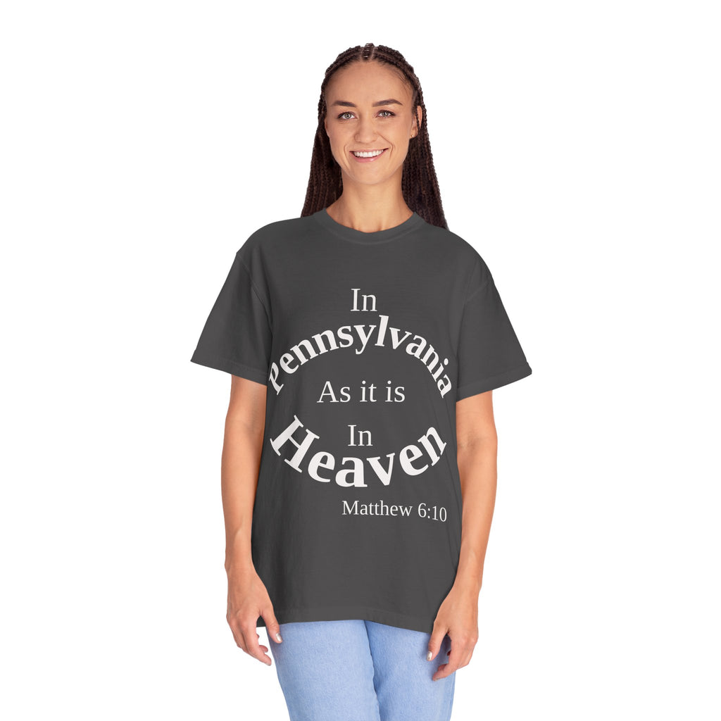 Pennsylvania Unisex T-Shirt, Matthew 6:10 Faith Apparel, Everyday Inspiration Tee, Home State Love Christian Clothing