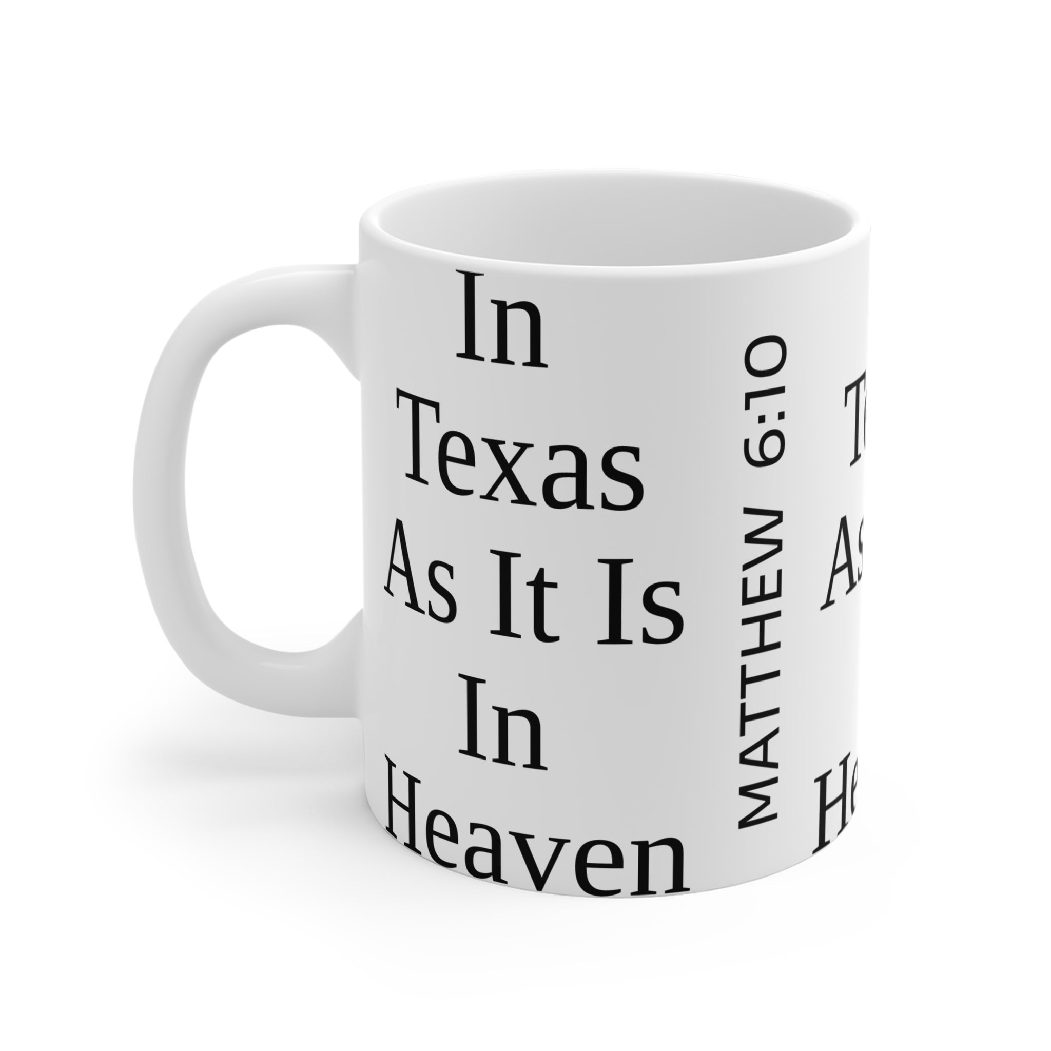 In Texas As It Is In Heaven Mug | Matthew 6:10 Scripture Coffee Mug
