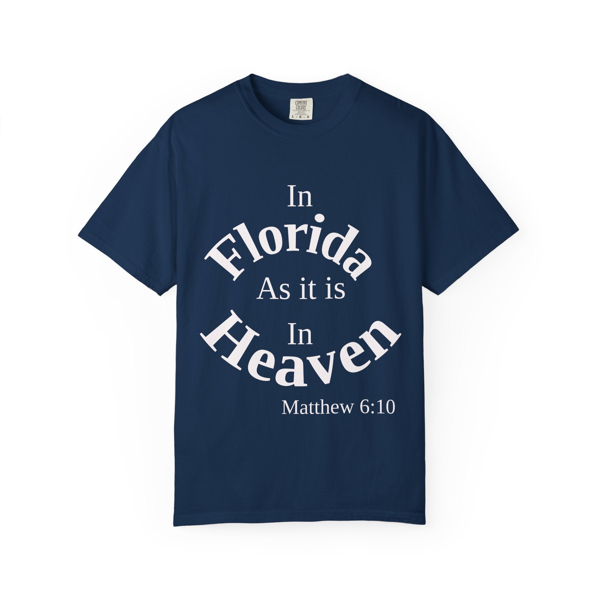 Florida Unisex T-Shirt, Matthew 6:10 Faith Apparel, Everyday Inspiration Tee, Hometown Love Christian Clothing