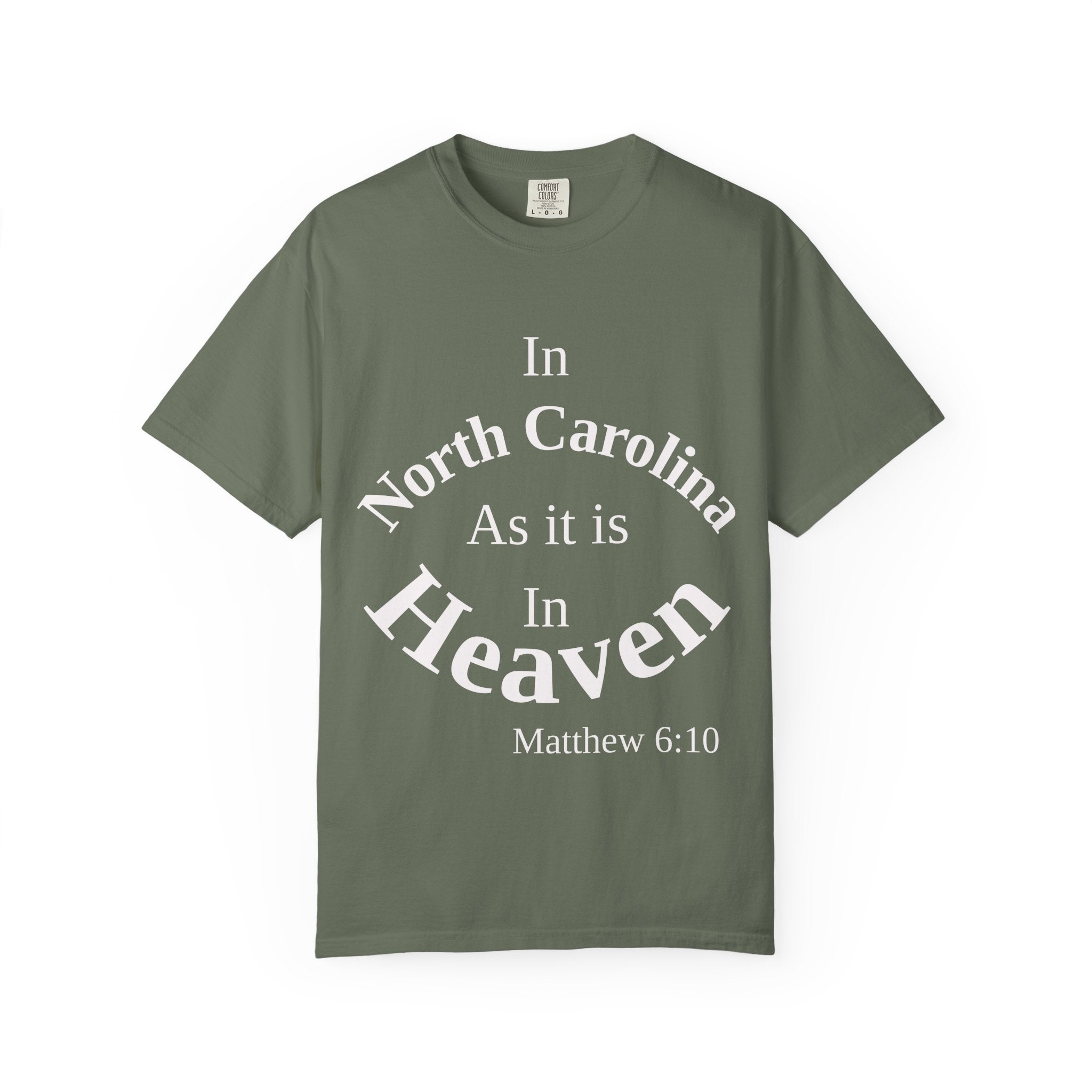 North Carolina Unisex T-Shirt, Matthew 6:10 Faith Apparel, Everyday Inspiration Tee, Home State Love Christian Clothing