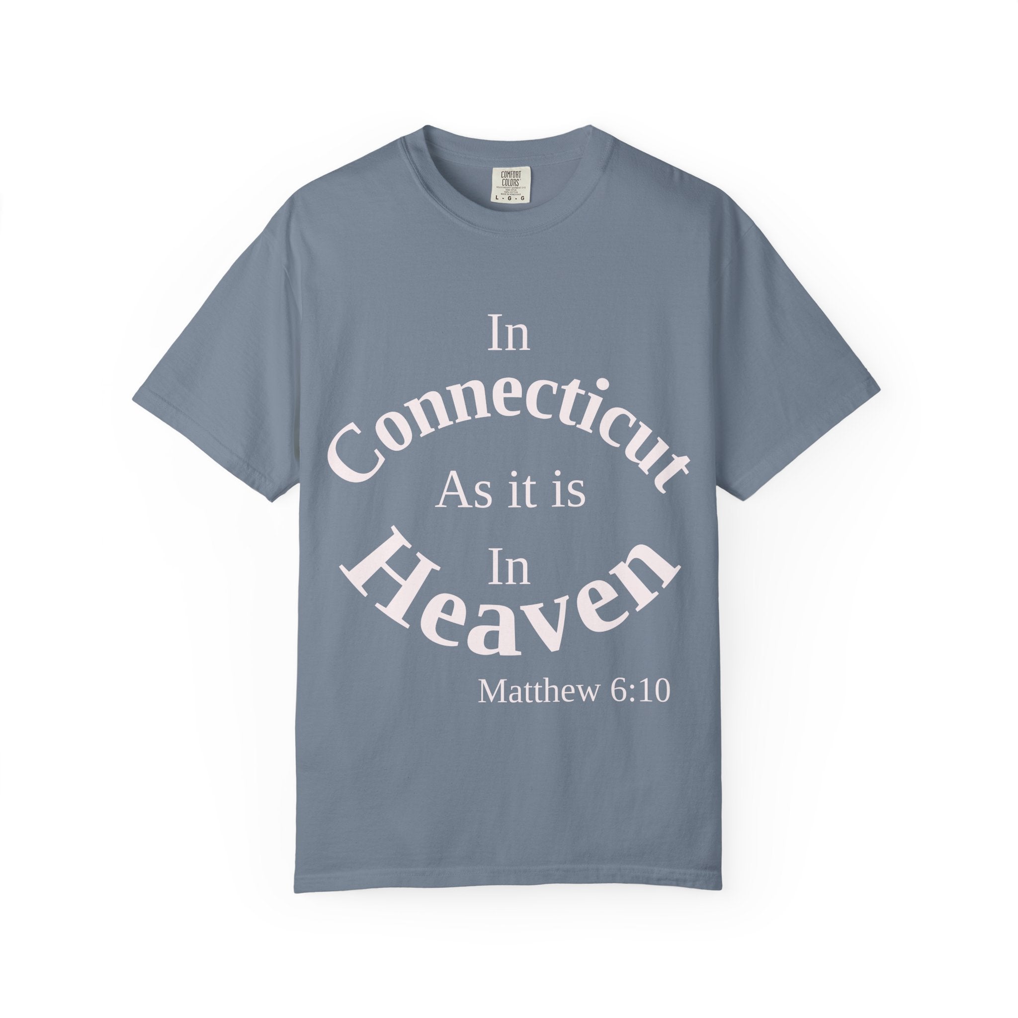 Connecticut Unisex T-Shirt, Matthew 6:10 Faith Apparel, Everyday Inspiration Tee, Home State Love Christian Clothing