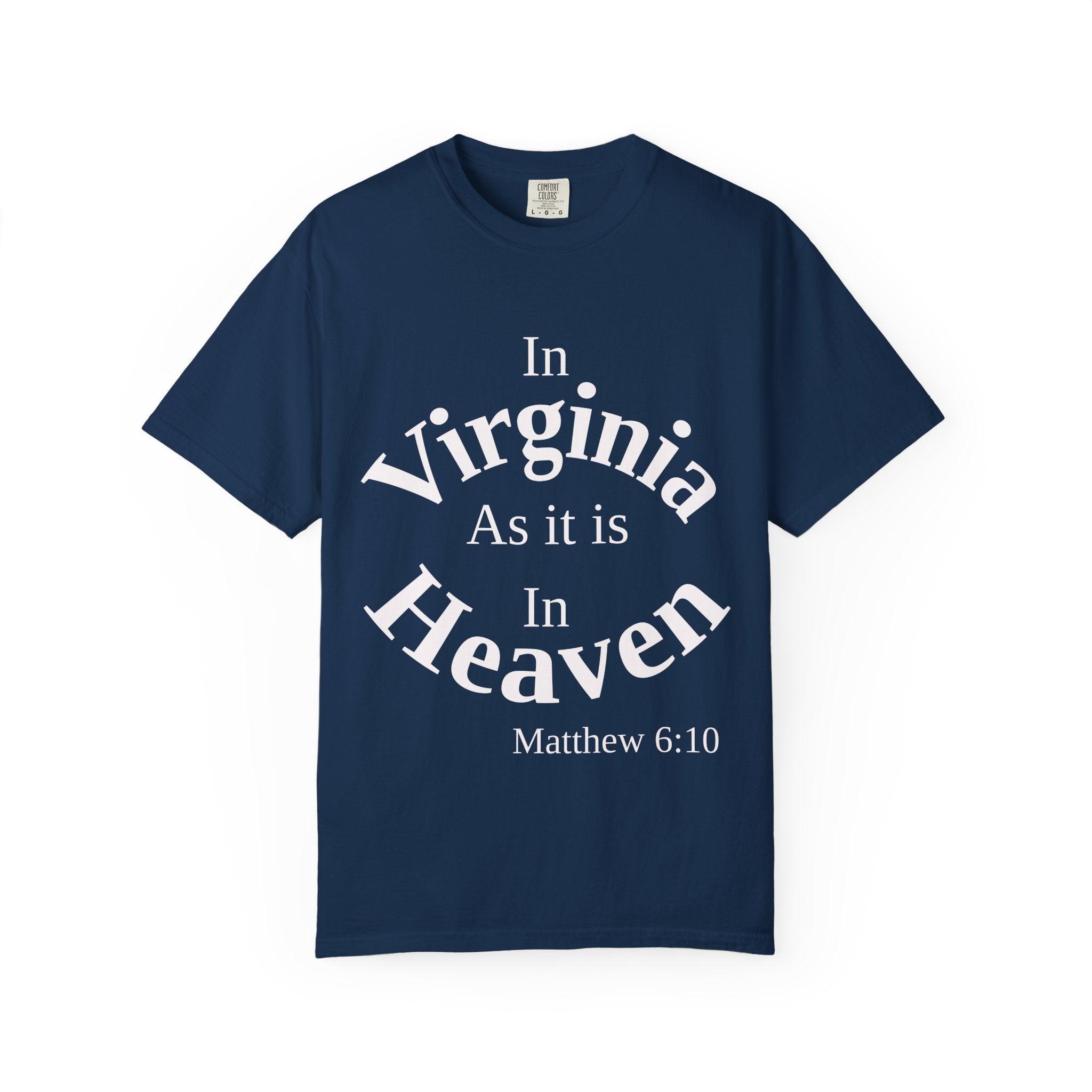 Virginia Unisex T-Shirt, Matthew 6:10 Faith Apparel, Everyday Inspiration Tee, Home State Love Christian Clothing