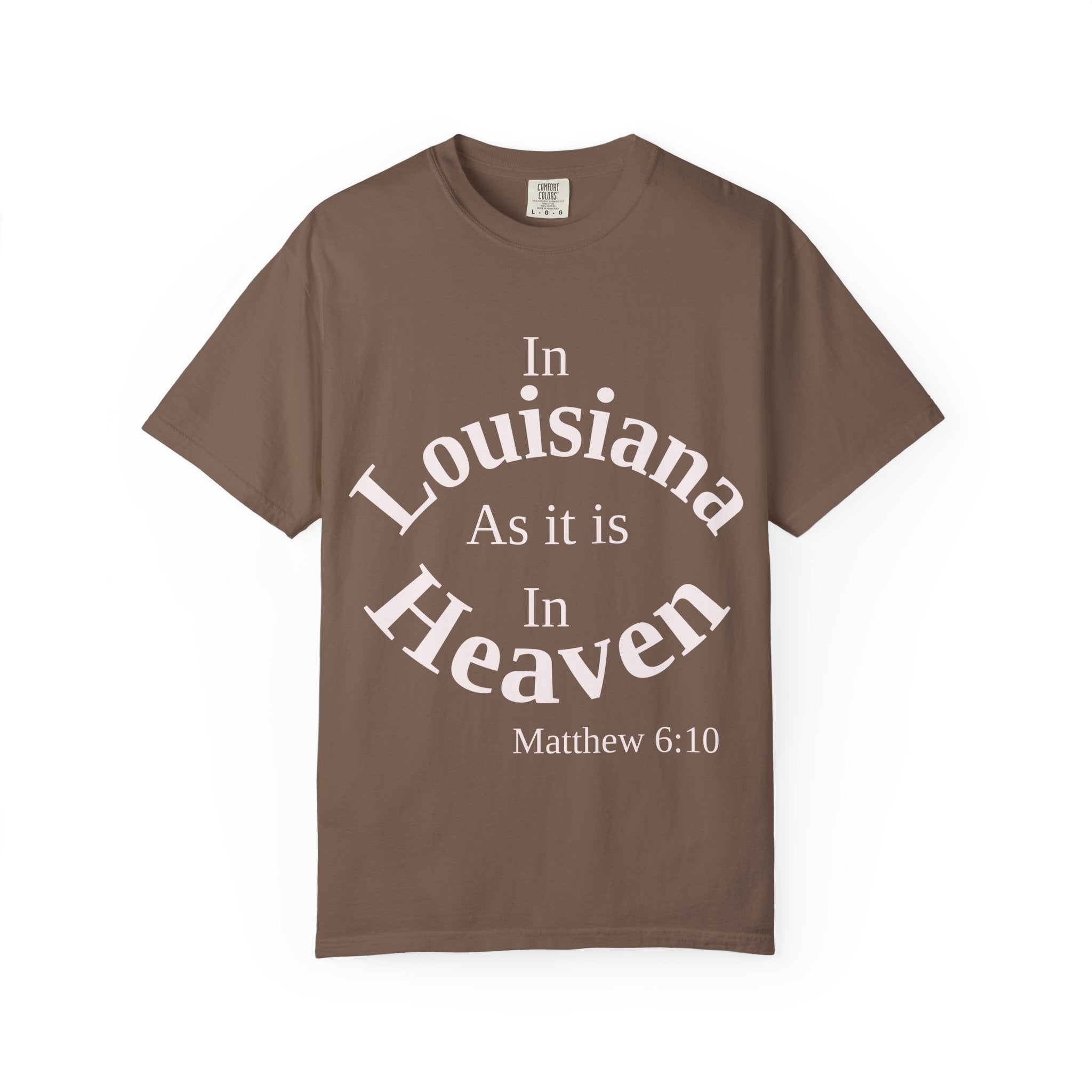 Louisiana Unisex T-Shirt, Matthew 6:10 Faith Apparel, Everyday Inspiration Tee, Home State Love Christian Clothing