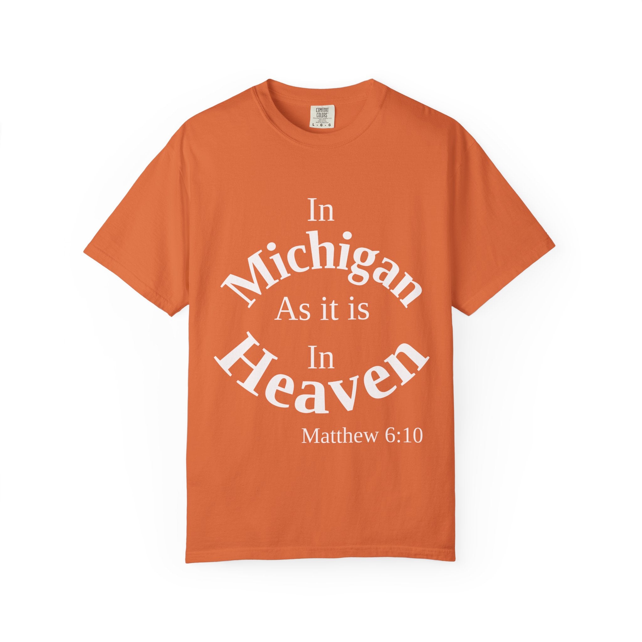 Michigan Unisex T-Shirt, Matthew 6:10 Faith Apparel, Everyday Inspiration Tee, Home State Love Christian Clothing