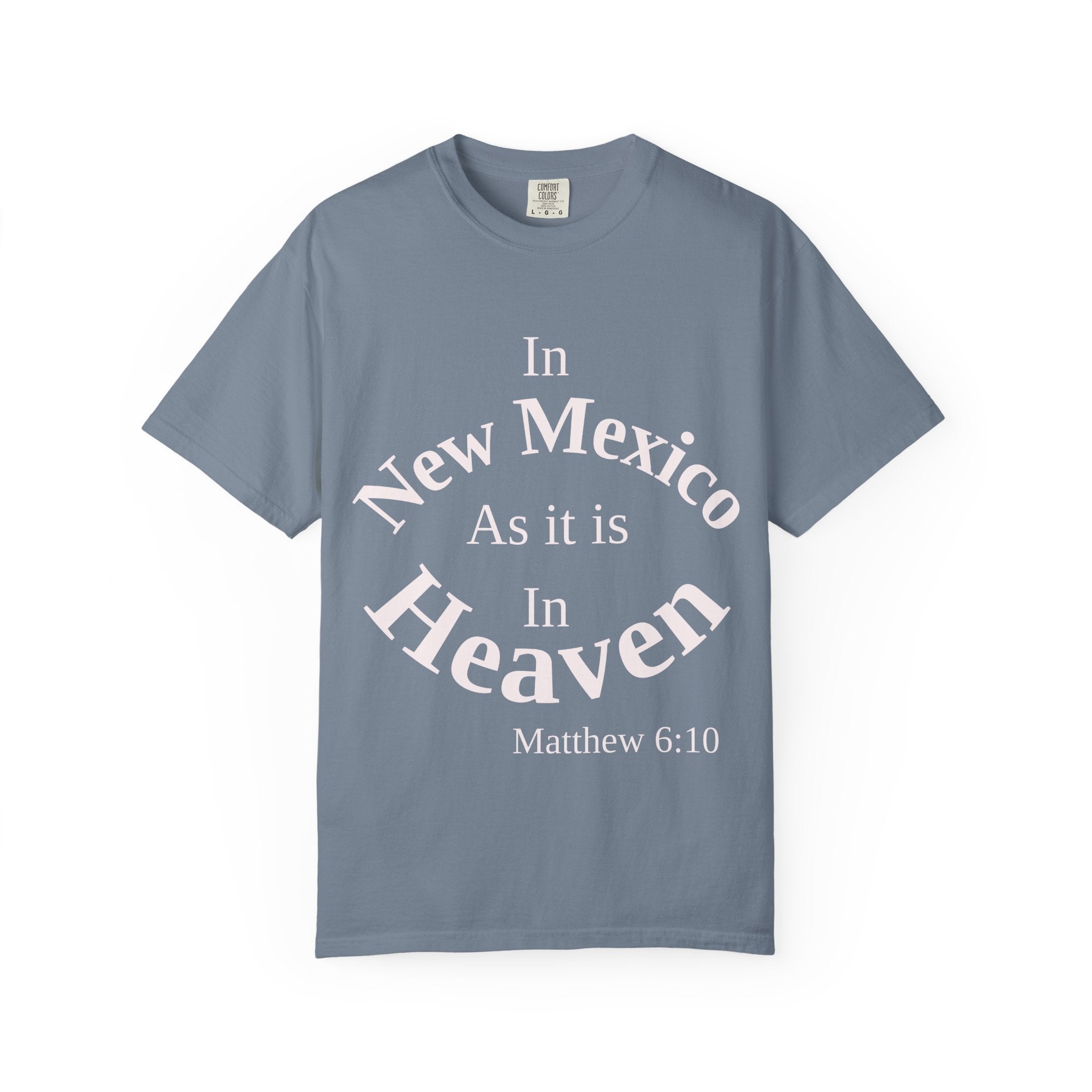 New Mexico Unisex T-Shirt, Matthew 6:10 Faith Apparel, Everyday Inspiration Tee, Home State Love Christian Clothing
