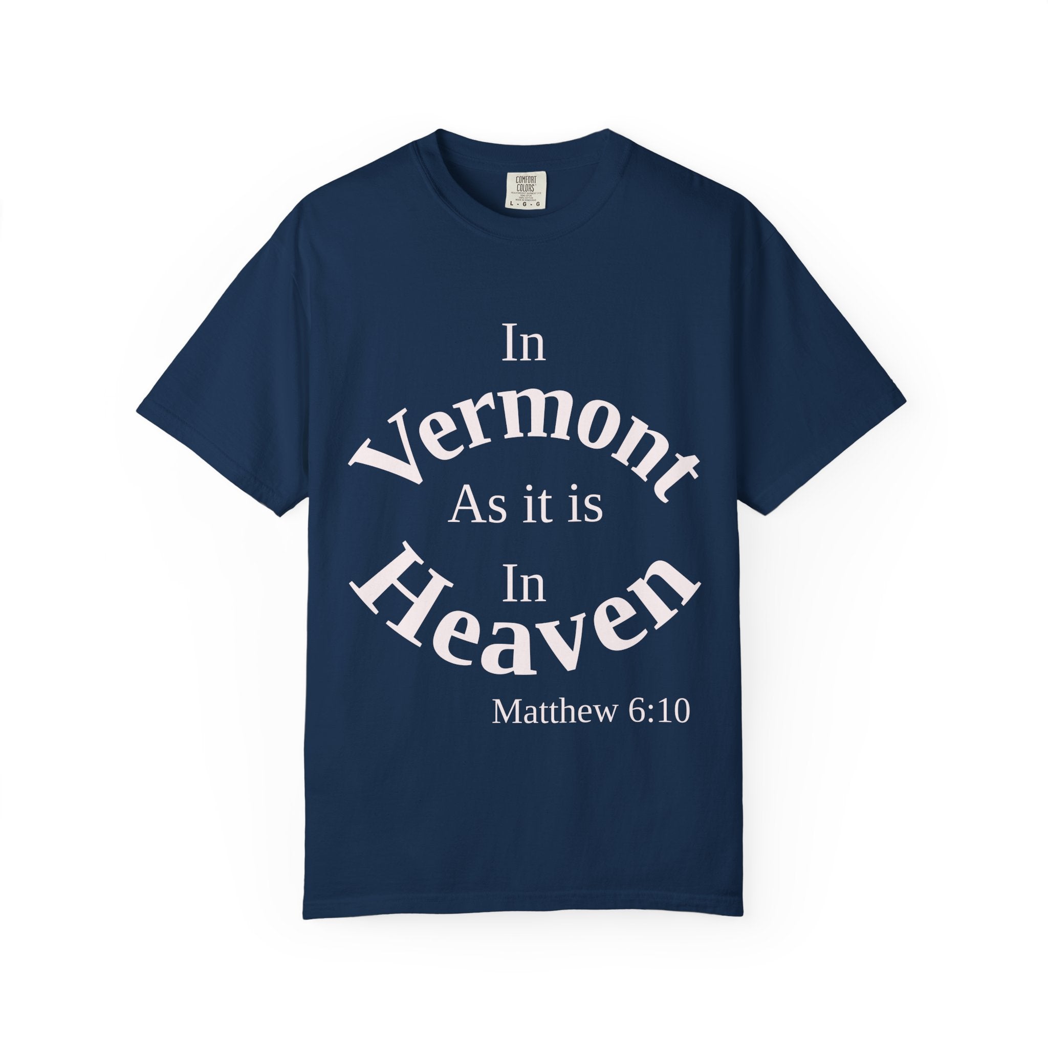Vermont Unisex T-Shirt, Matthew 6:10 Faith Apparel, Everyday Inspiration Tee, Home State Love Christian Clothing