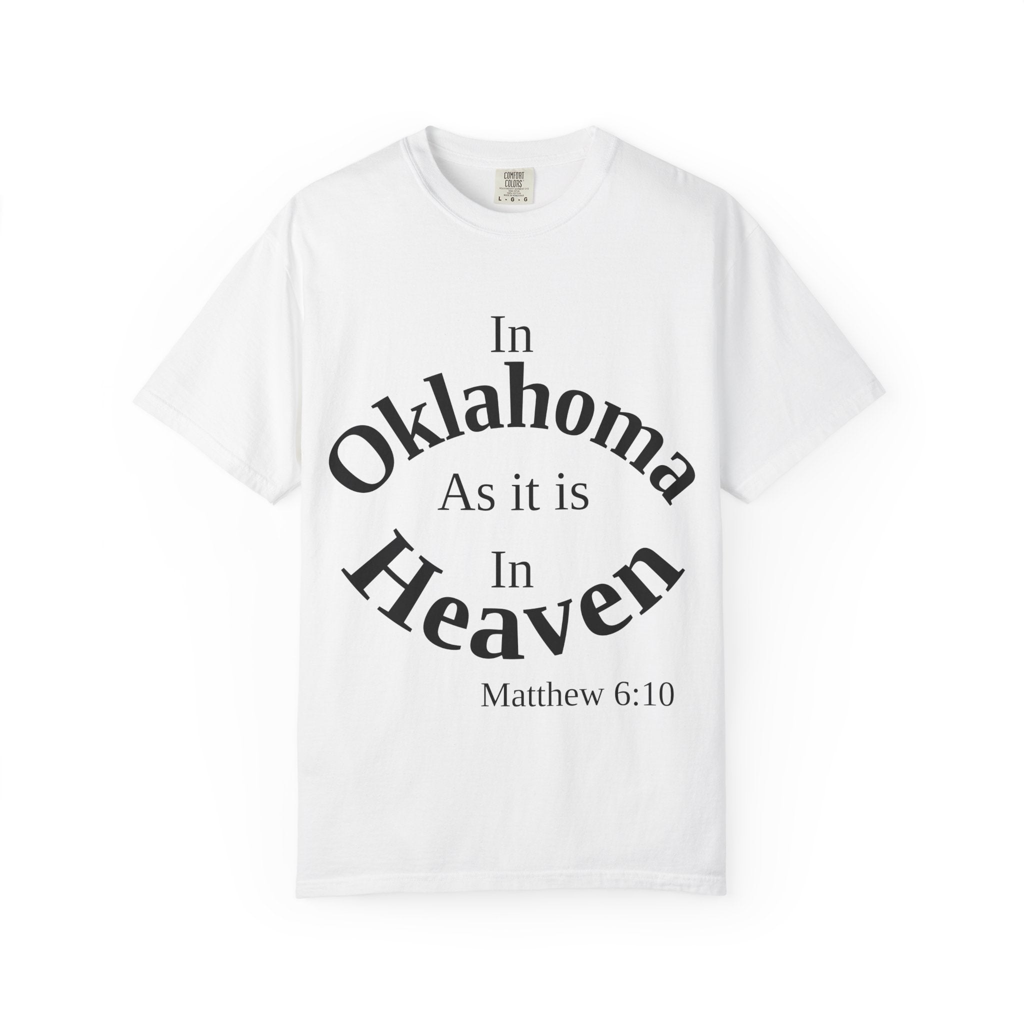 Oklahoma Unisex T-Shirt, Matthew 6:10 Faith Apparel, Everyday Inspiration Tee, Home State Love Christian Clothing