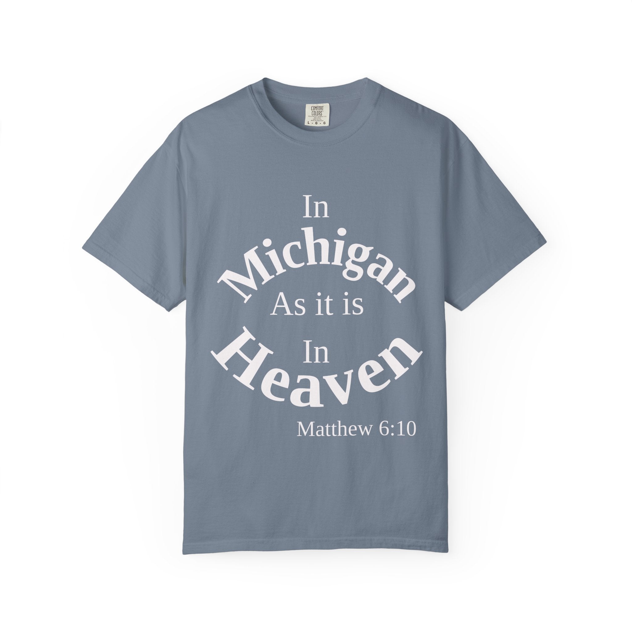 Michigan Unisex T-Shirt, Matthew 6:10 Faith Apparel, Everyday Inspiration Tee, Home State Love Christian Clothing