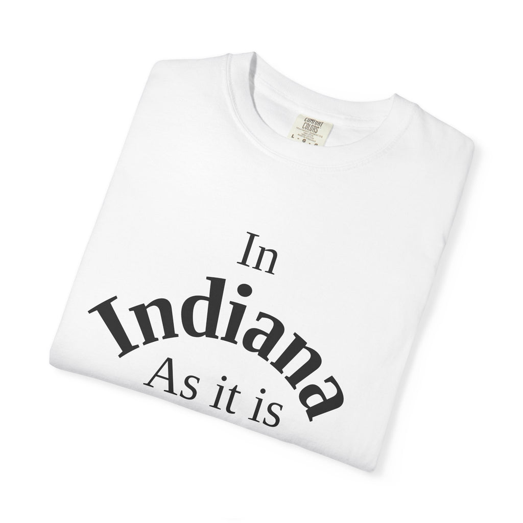 Indiana Unisex T-Shirt, Matthew 6:10 Faith Apparel, Everyday Inspiration Tee, Home State Love Christian Clothing