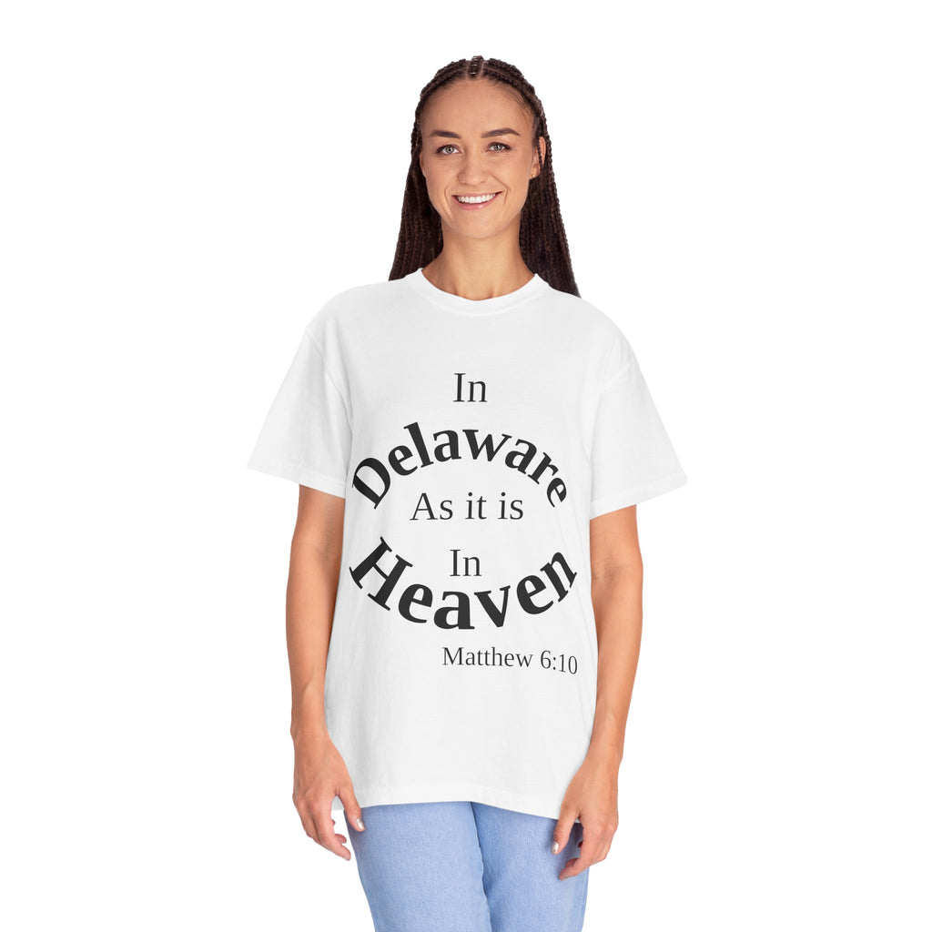 Delaware Unisex T-Shirt, Matthew 6:10 Faith Apparel, Everyday Inspiration Tee, Home State Love Christian Clothing