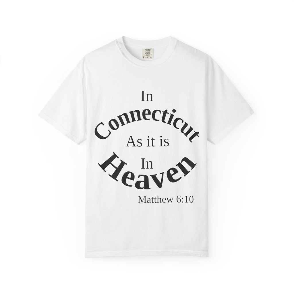 Connecticut Unisex T-Shirt, Matthew 6:10 Faith Apparel, Everyday Inspiration Tee, Home State Love Christian Clothing