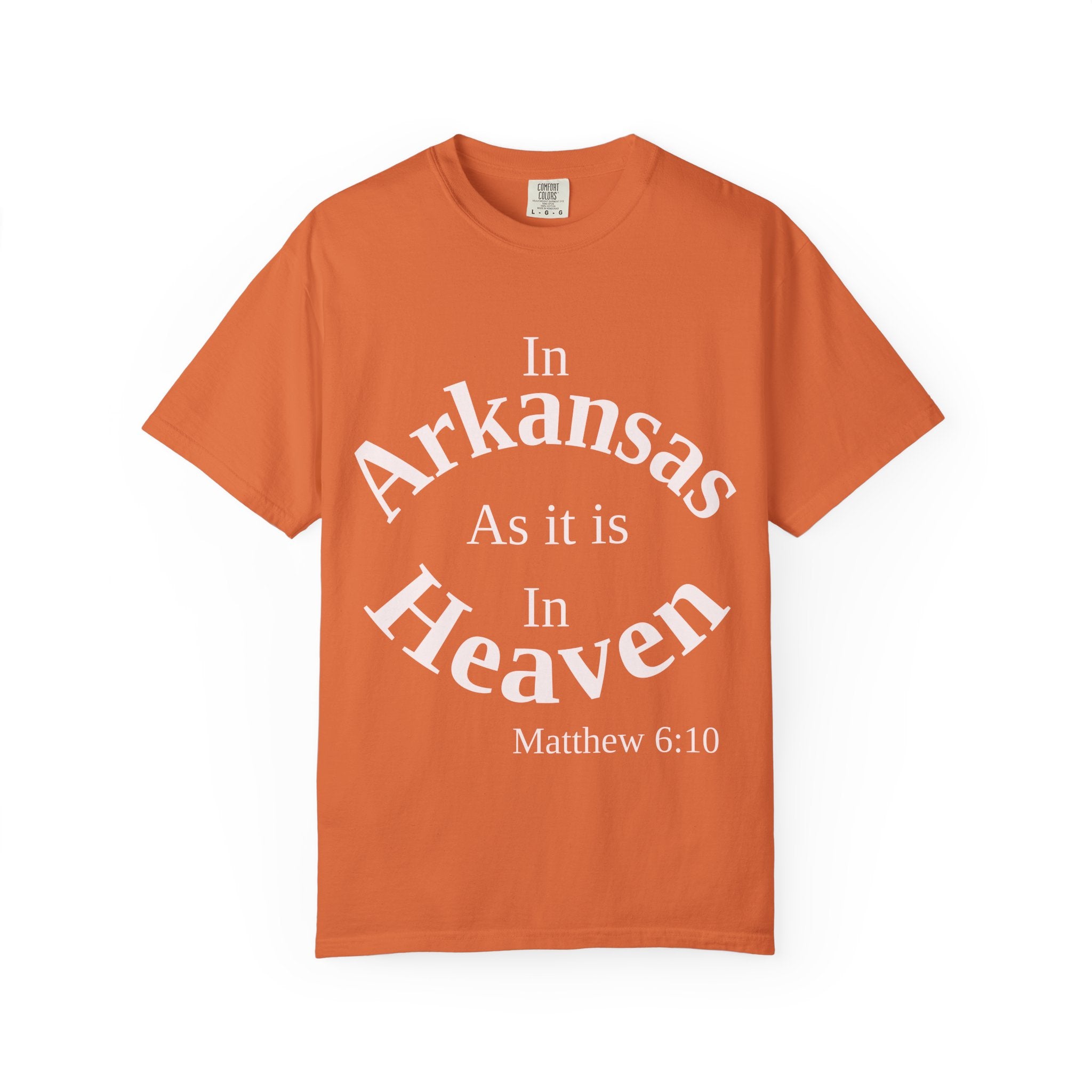Arkansas Unisex T-Shirt, Matthew 6:10 Faith Apparel, Everyday Inspiration Tee, Home State Love Christian Clothing