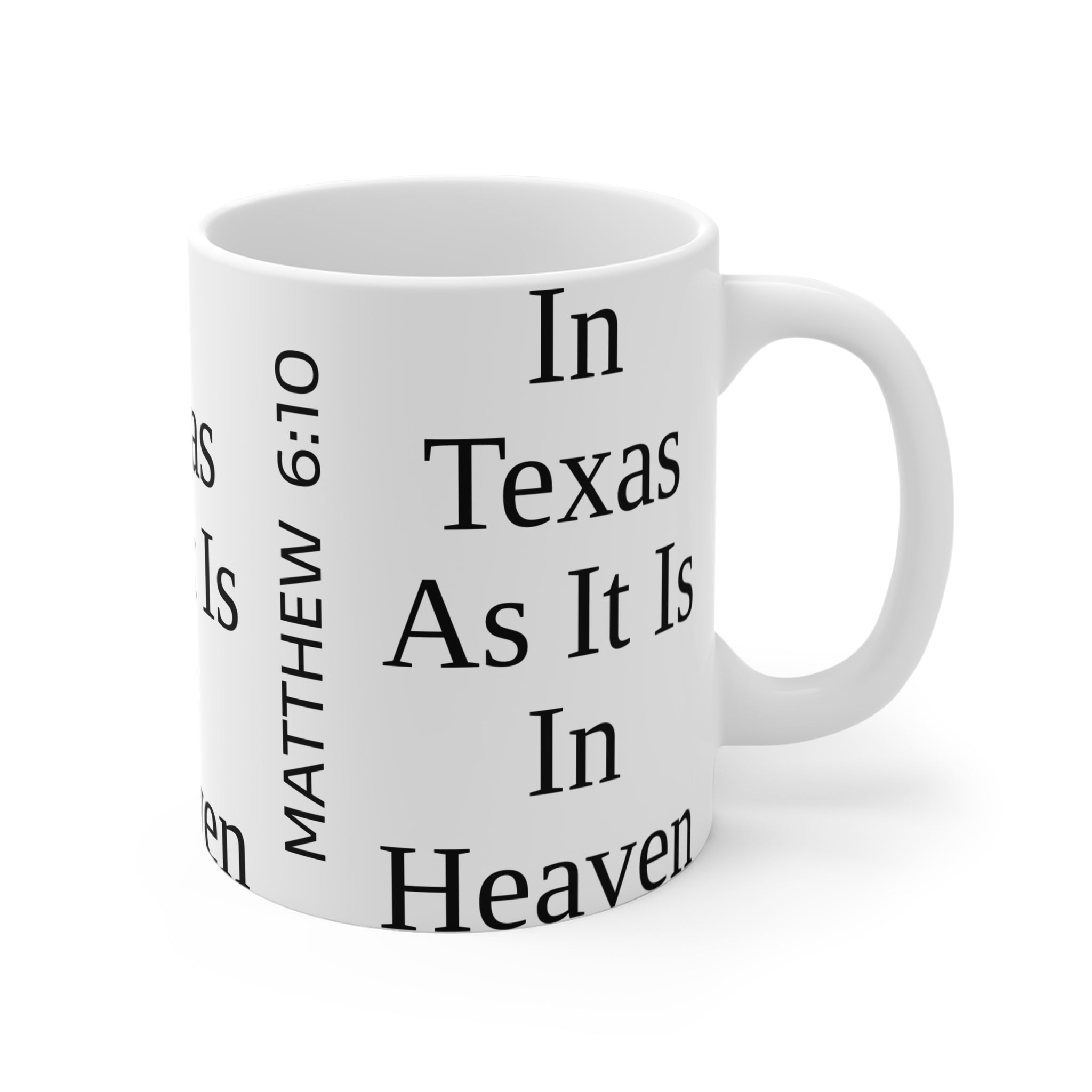 In Texas As It Is In Heaven Mug | Matthew 6:10 Scripture Coffee Mug